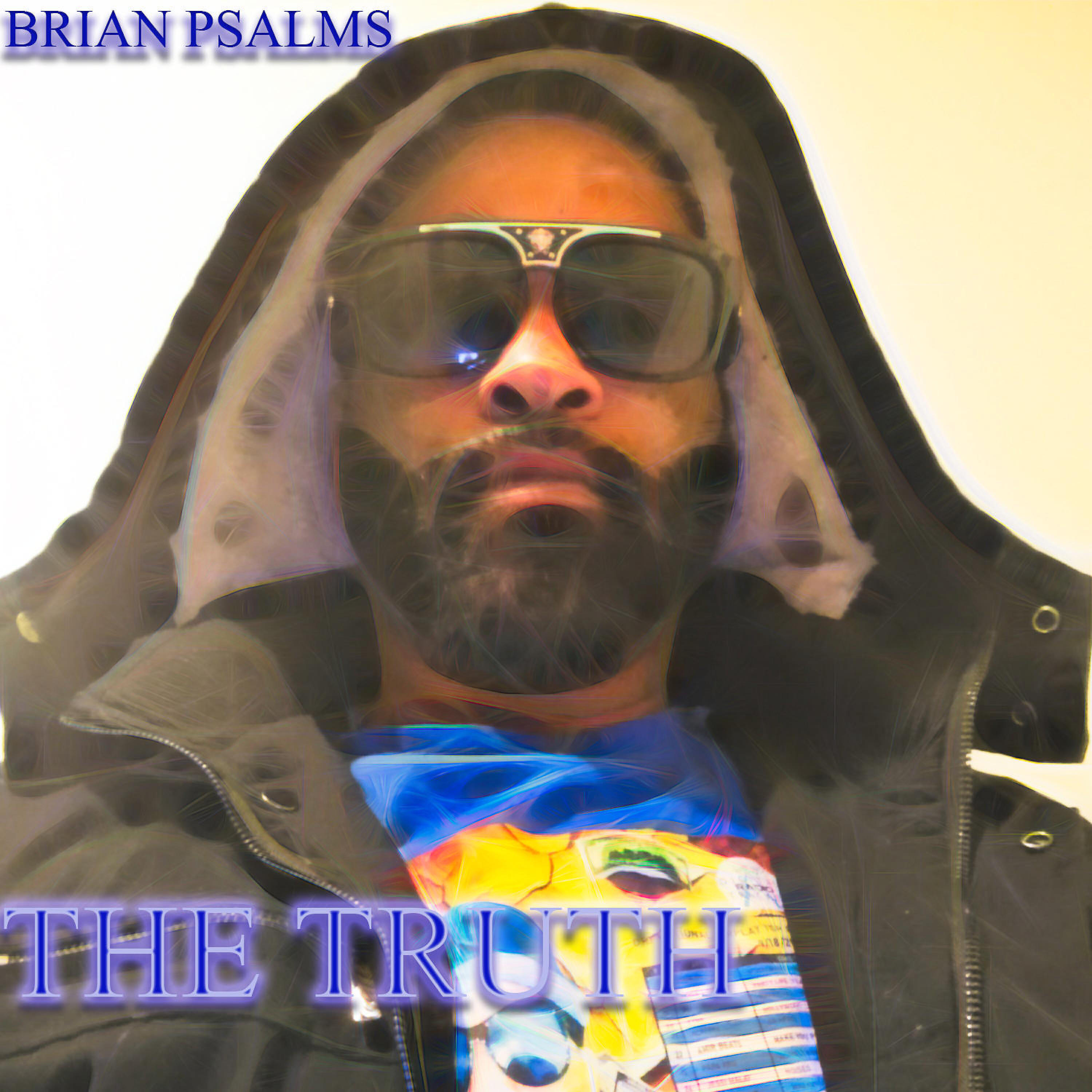 Brian Psalms - It's Not What You Say It's What You Do