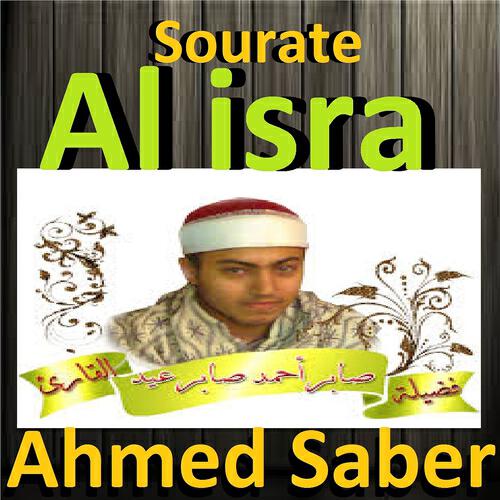 Ahmed Saber - Sourate Al Isra (Quran)
