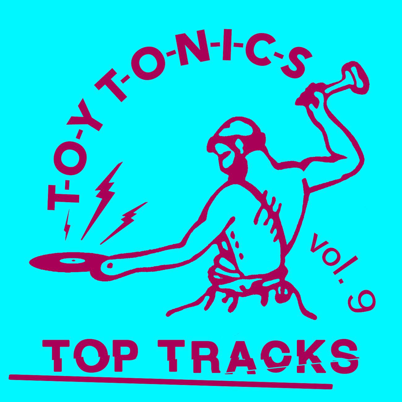Постер альбома Toy Tonics Top Tracks Vol. 9