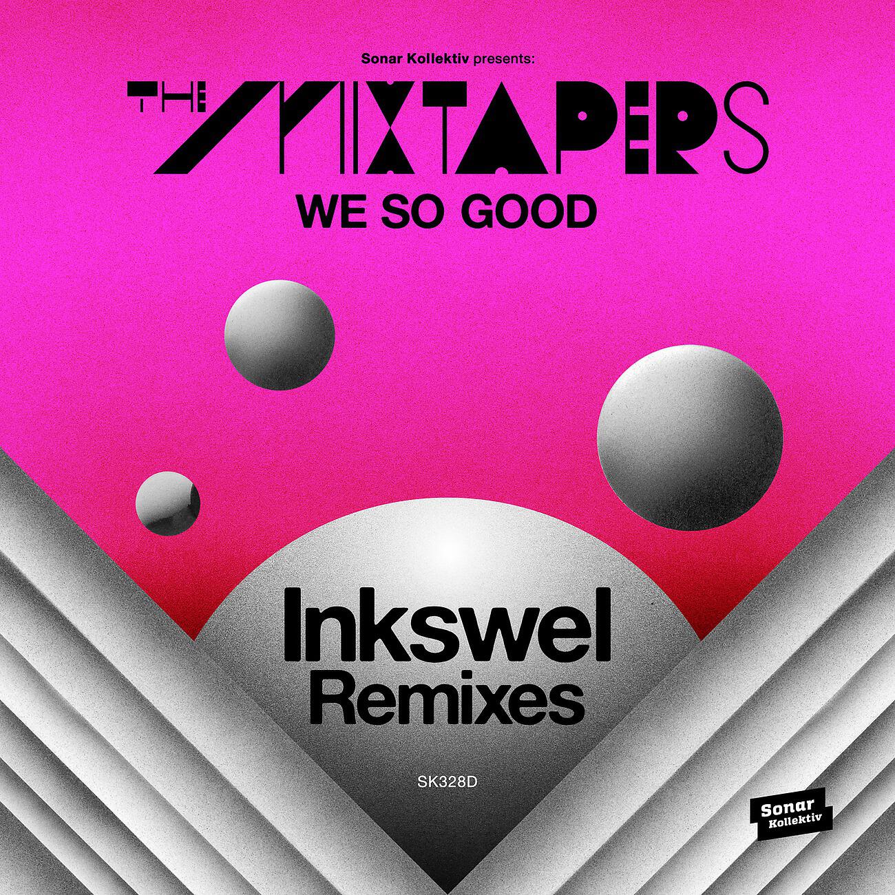 The Mixtapers - We So Good (Inkswel Remix)