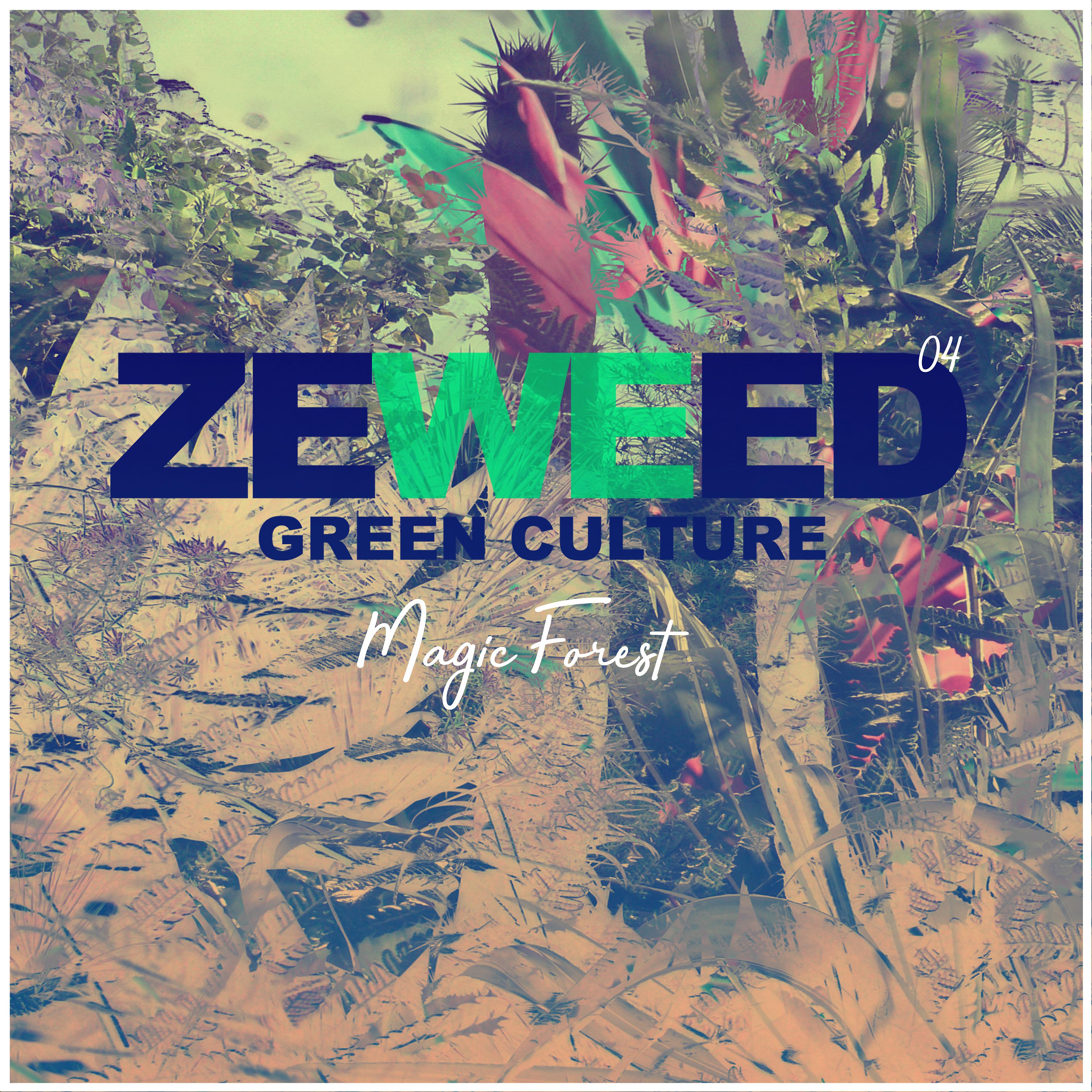 Постер альбома Zeweed 04 (Magic Forest Green Culture)