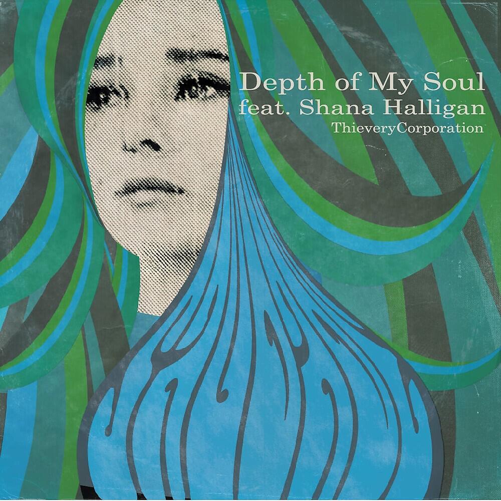 Thievery Corporation - Depth of My Soul (feat. Shana Halligan)