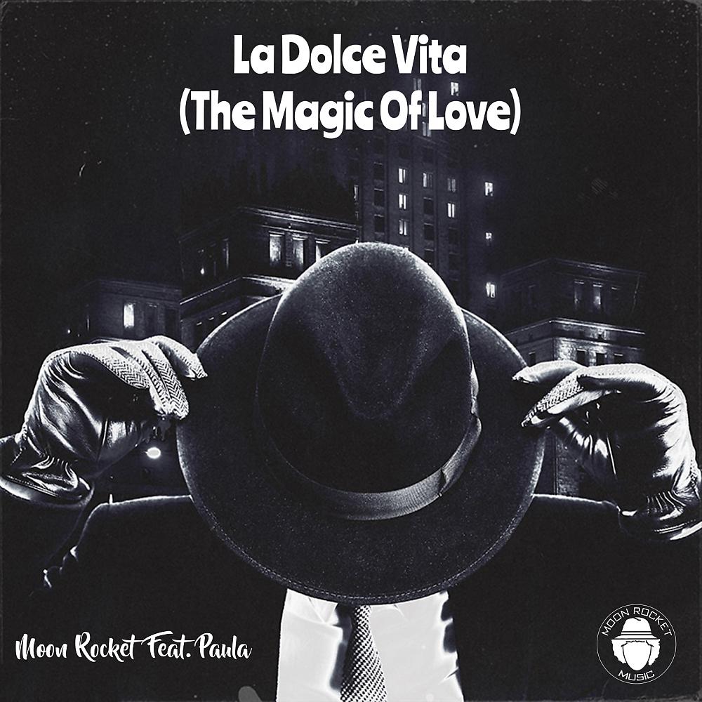 Постер альбома La Dolce Vita (The Magic Of Love)
