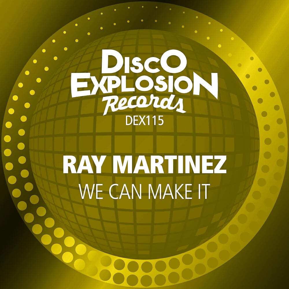 RAY MARTINEZ - We Can Make It (Extended Mix)