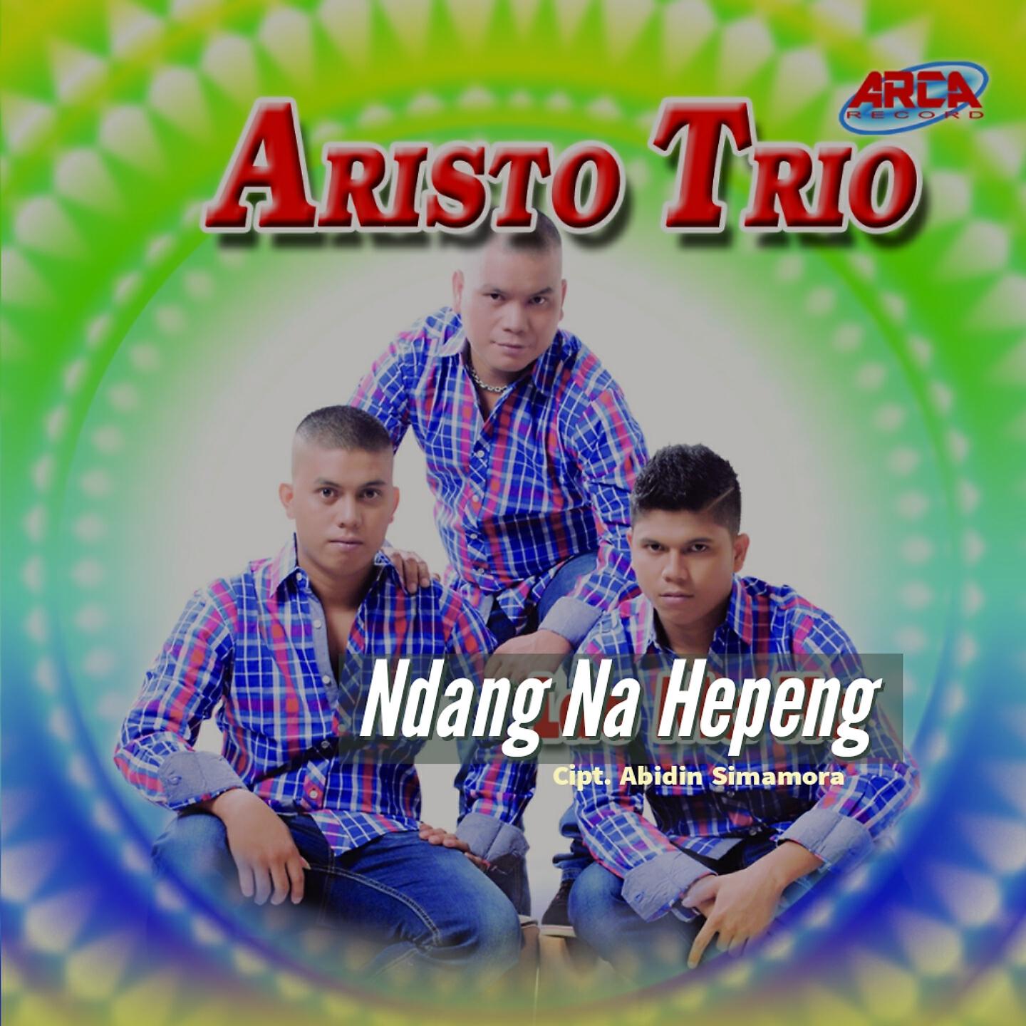 Aristo Trio - Ndang Na Hepeng