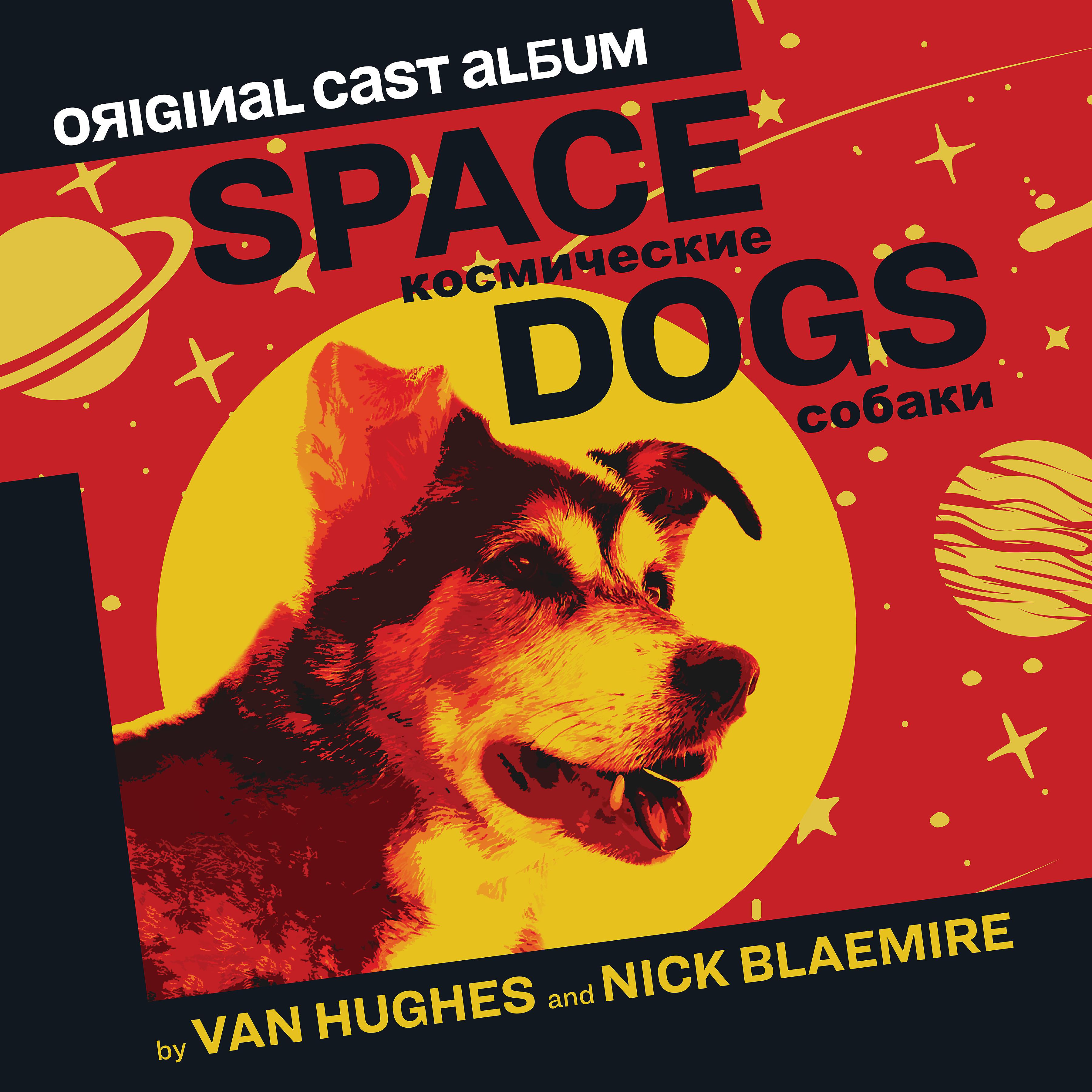 Постер альбома Space Dogs (Original Cast Album)