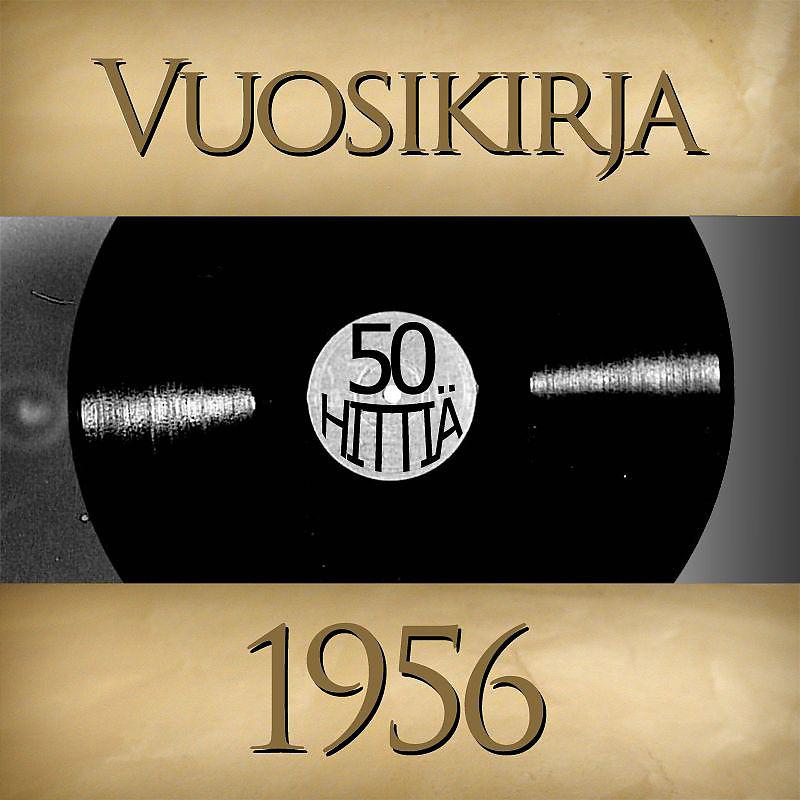Постер альбома Vuosikirja 1956 - 50 hittiä
