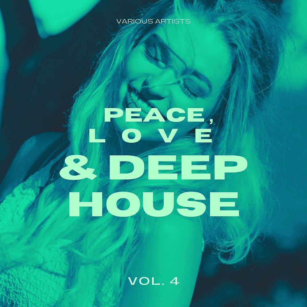 Постер альбома Peace, Love & Deep-House, Vol. 4