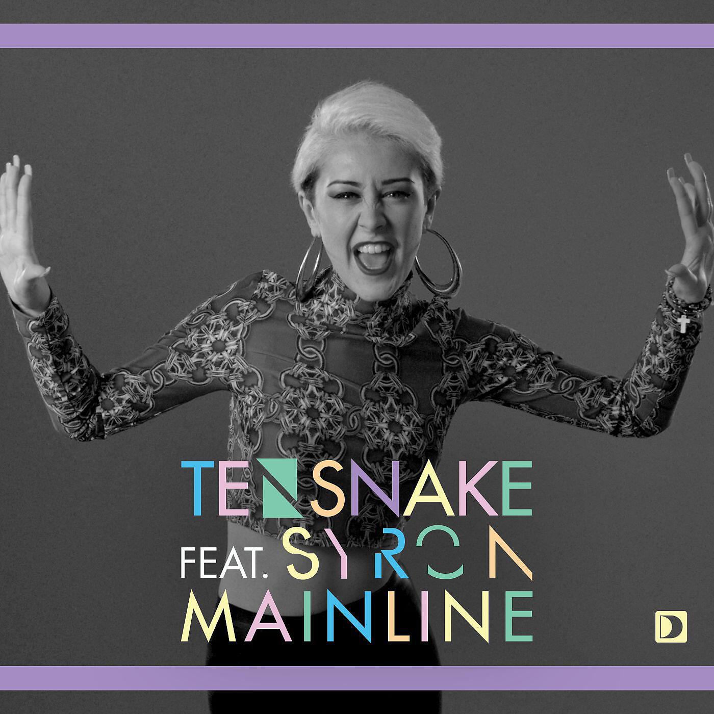 Tensnake - Mainline (feat. Syron) [Dub]