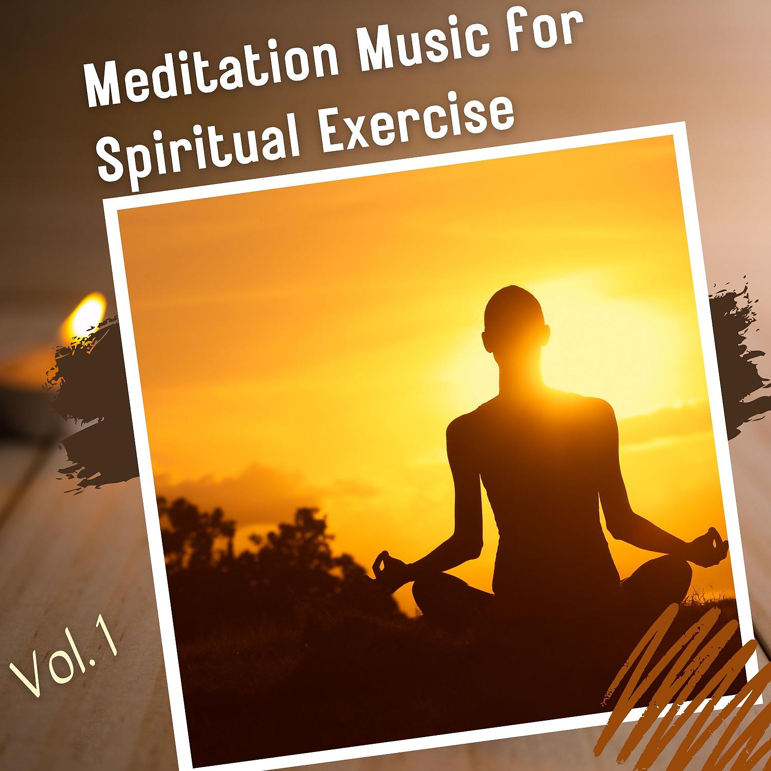 Постер альбома Meditation Music for Spiritual Exercise Vol. 1