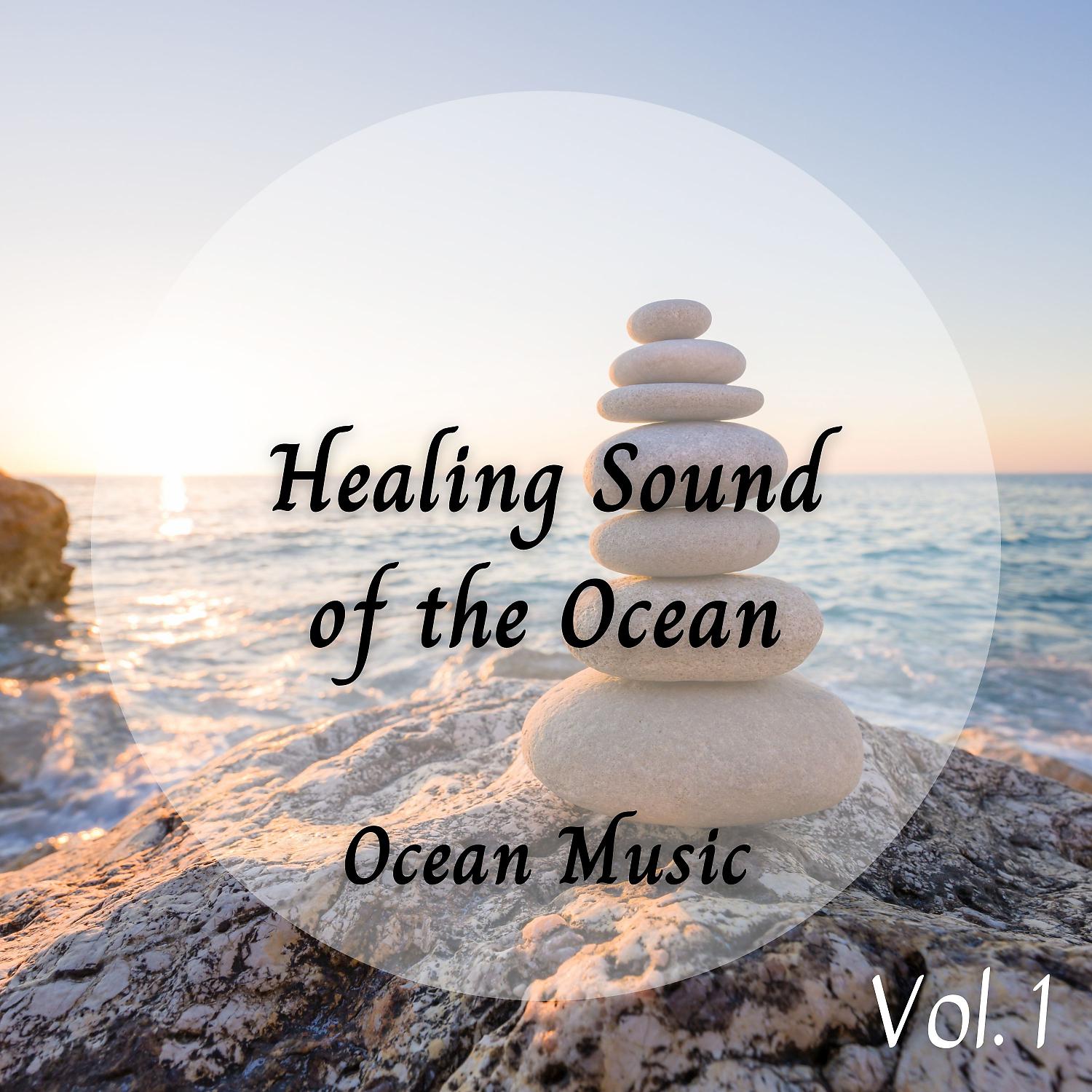 Постер альбома Ocean Music: Healing Sound of the Ocean Vol. 1