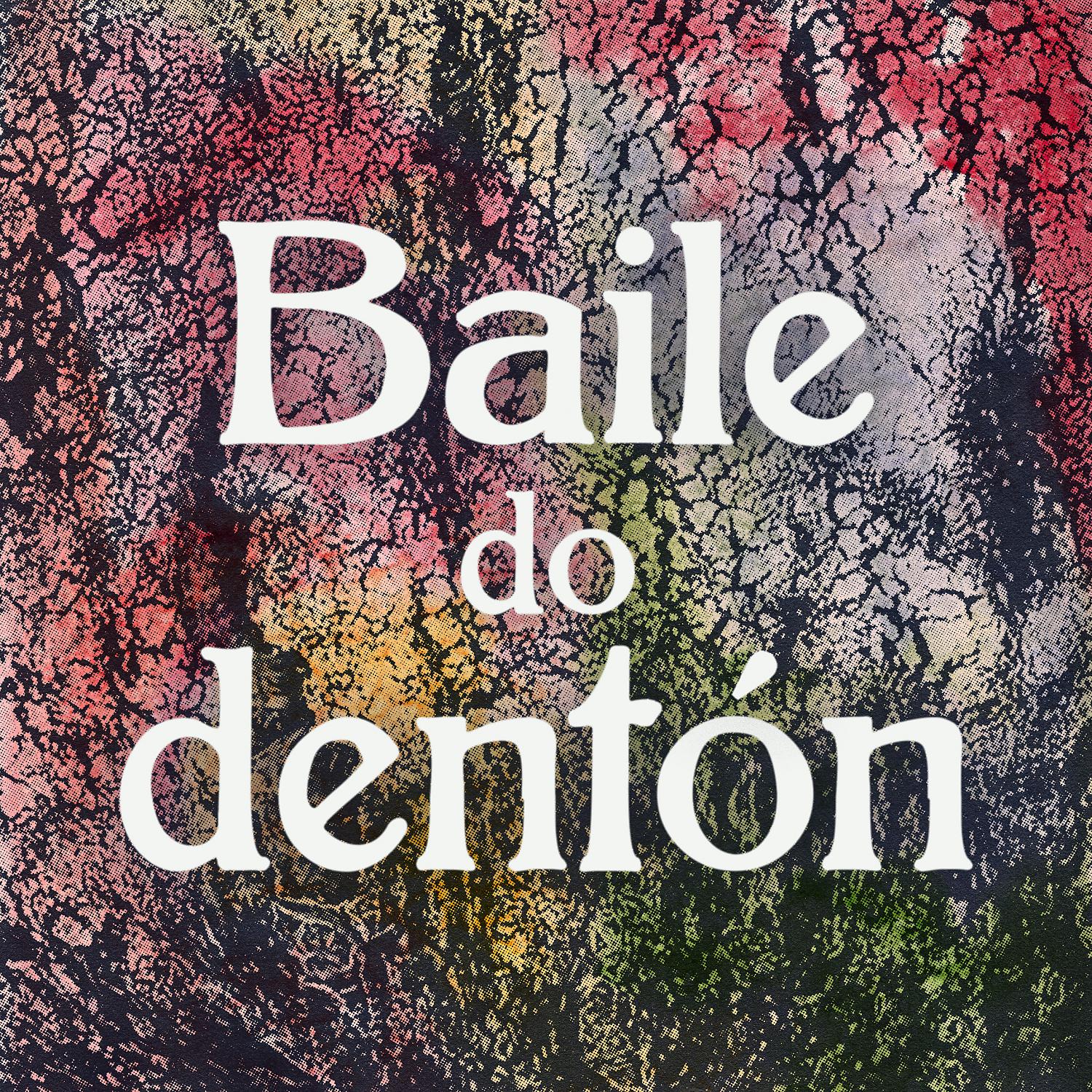Постер альбома Baile do Dentón