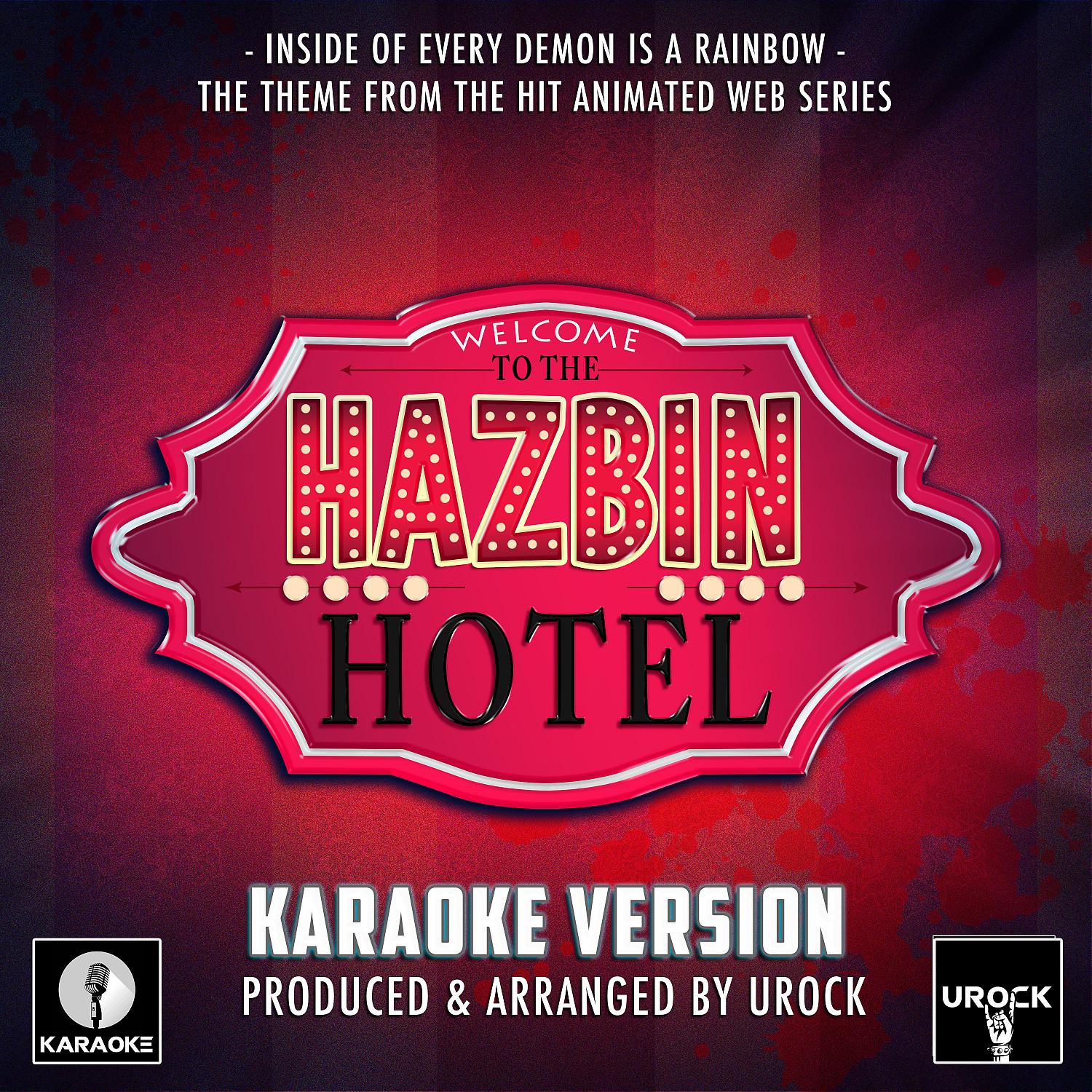 Постер альбома Inside Of Every Demon Is A Rainbow (From "Hazbin Hotel") (Karaoke Version)