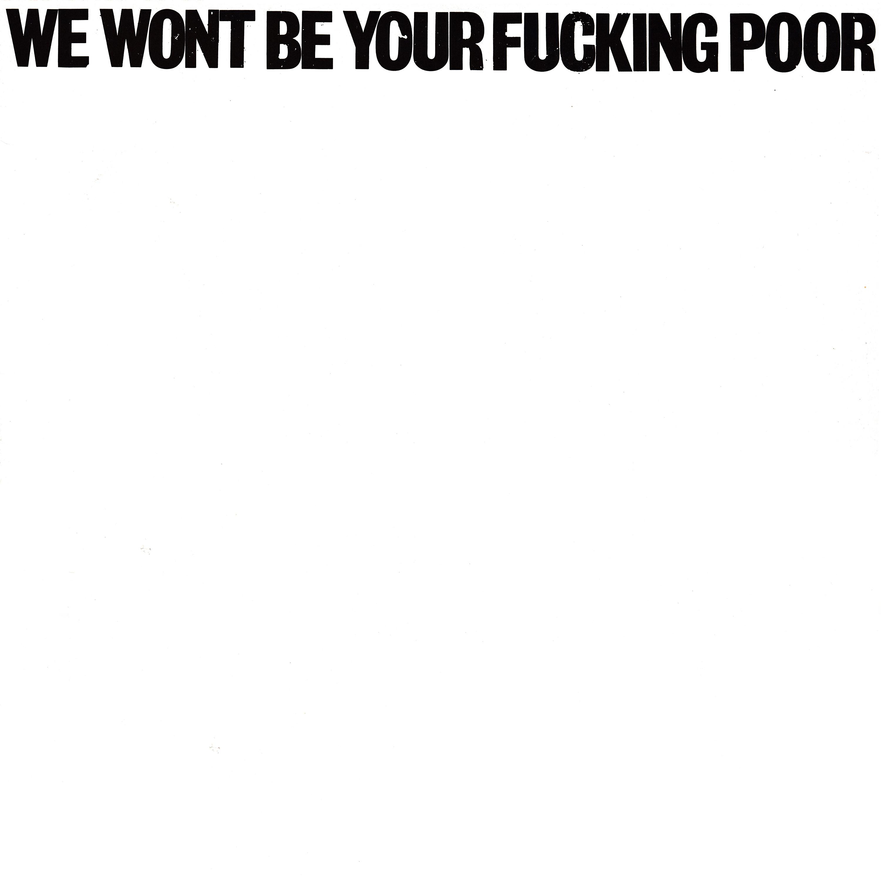 Постер альбома We Wont Be Your Fucking Poor