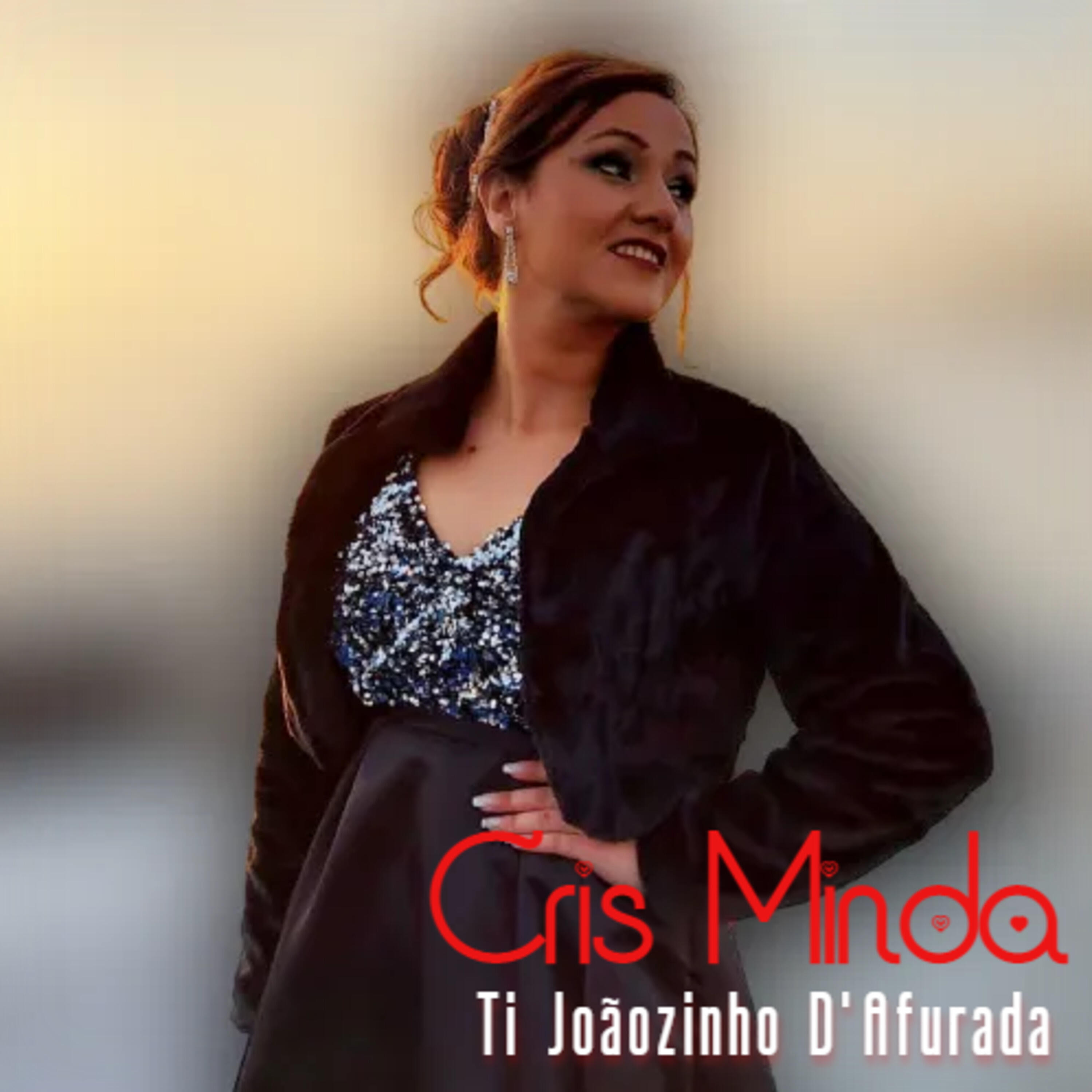 Cris Minda - Ti Joãozinho D'afurada