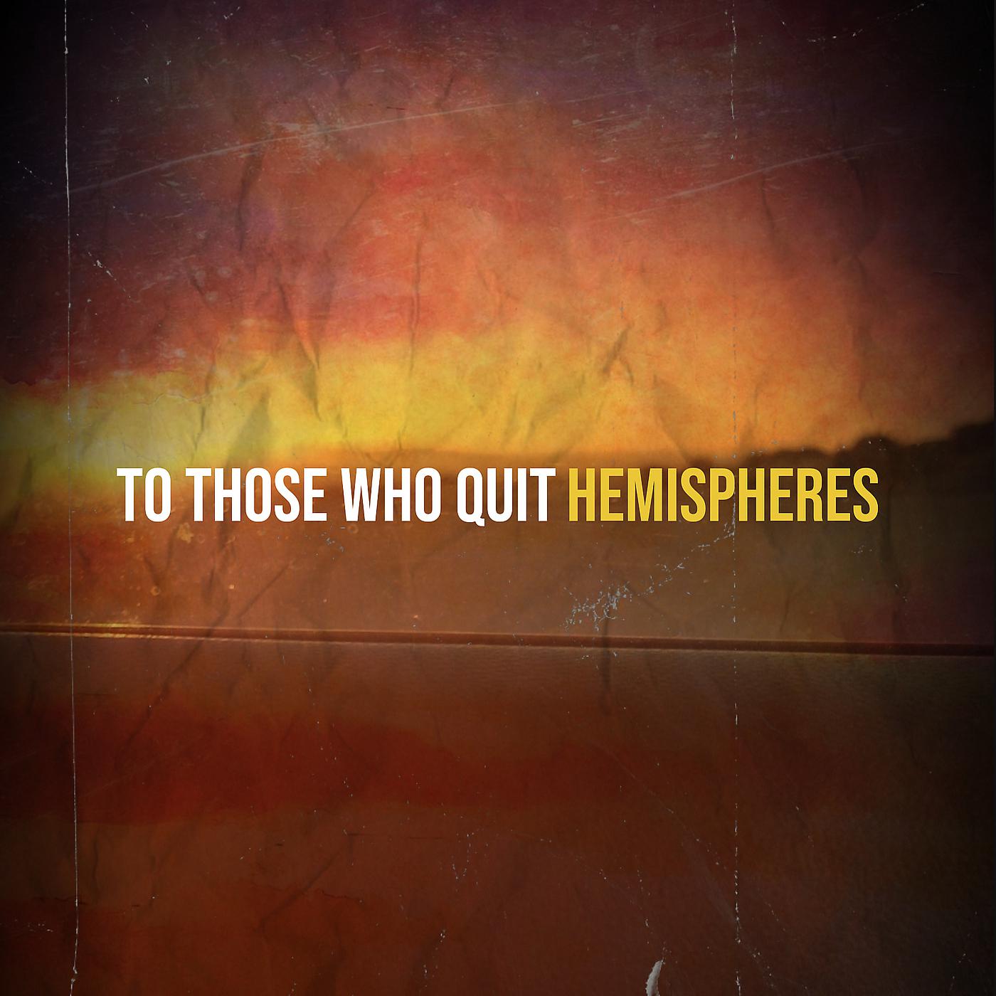 Постер альбома To Those Who Quit