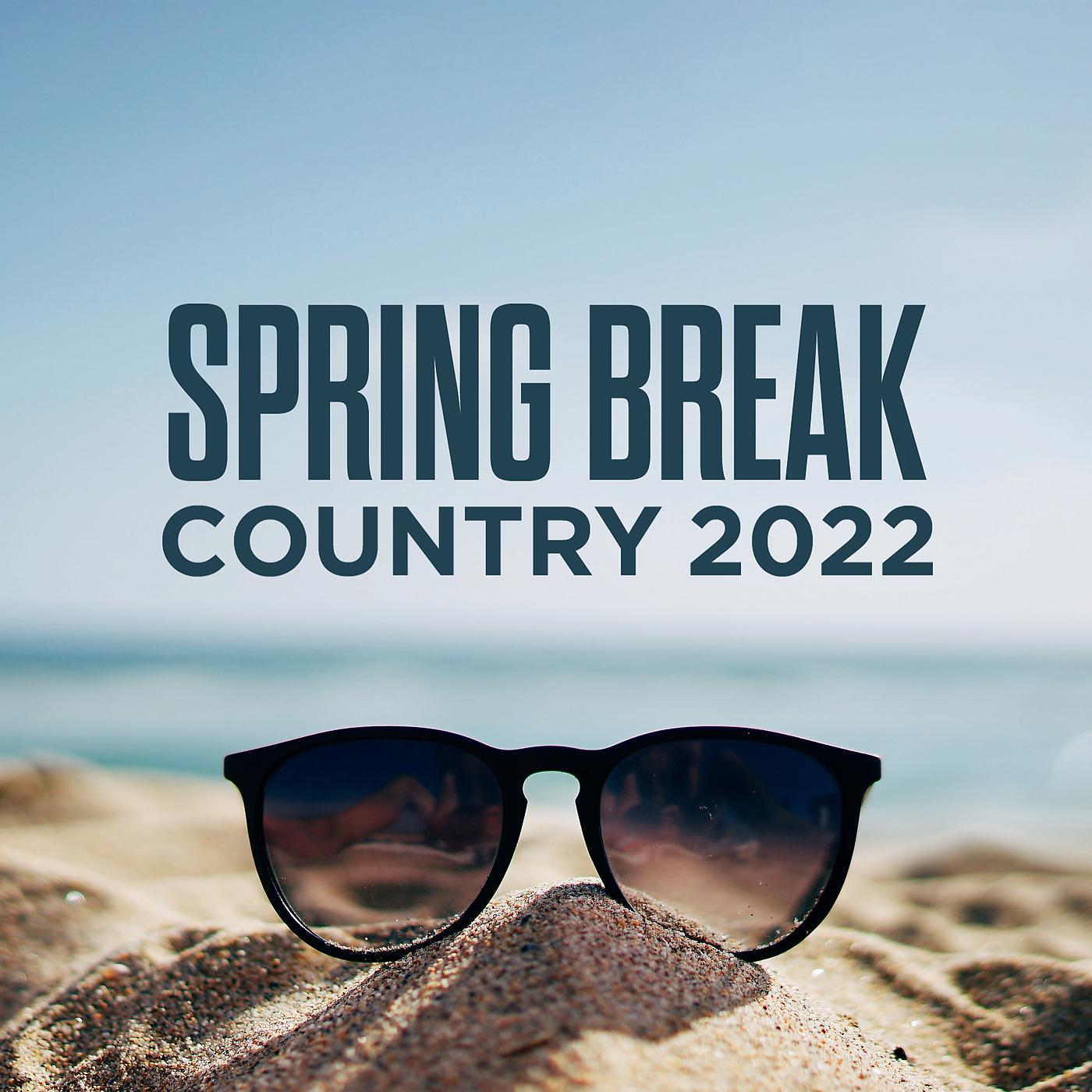 Постер альбома Spring Break Country 2022