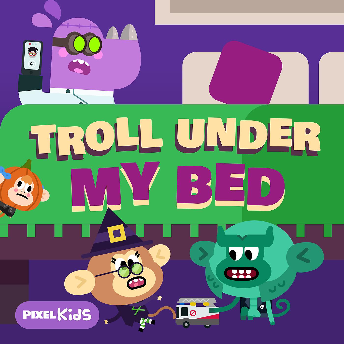 Постер альбома Troll Under My Bed
