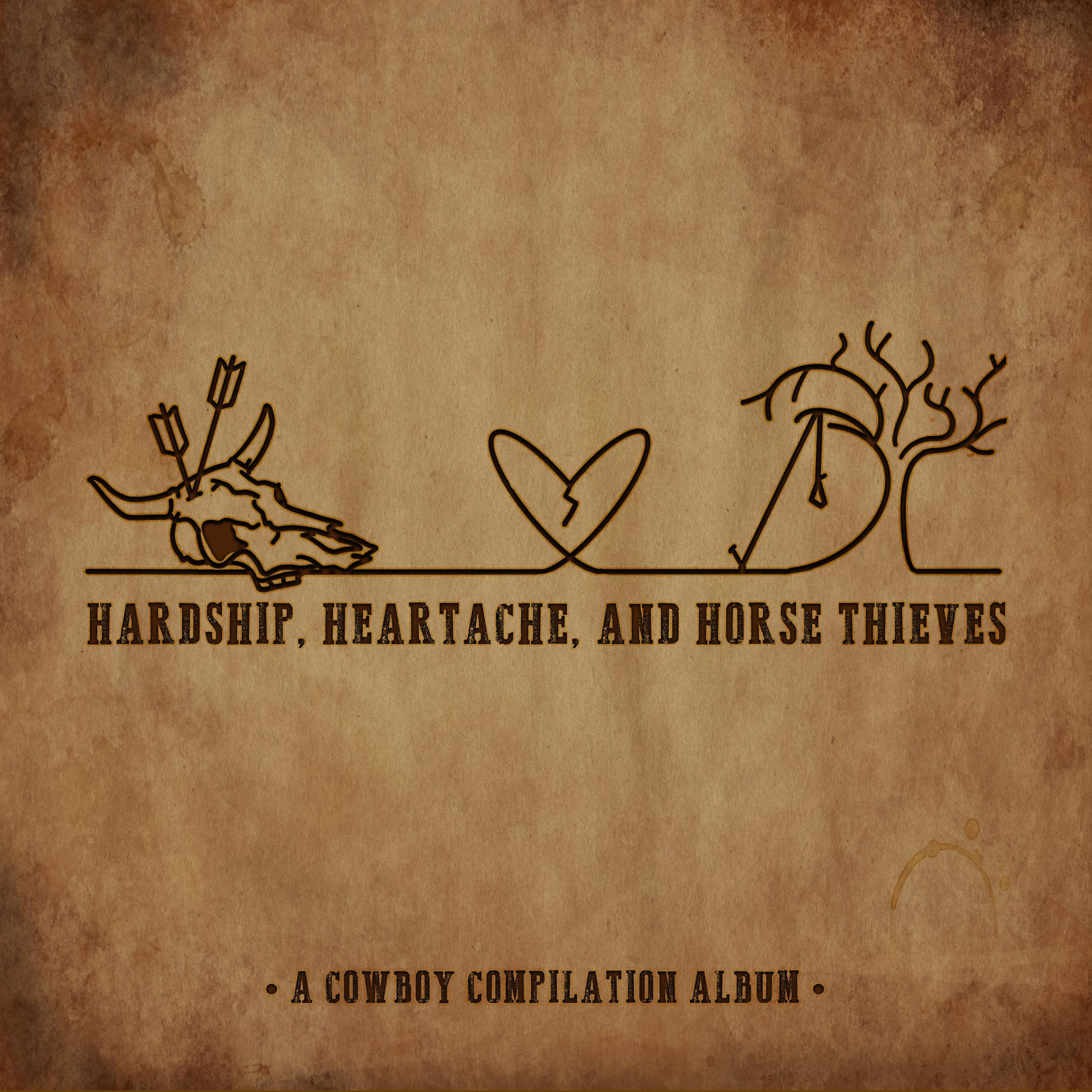 Постер альбома Hardship, Heartache, and Horse Thieves
