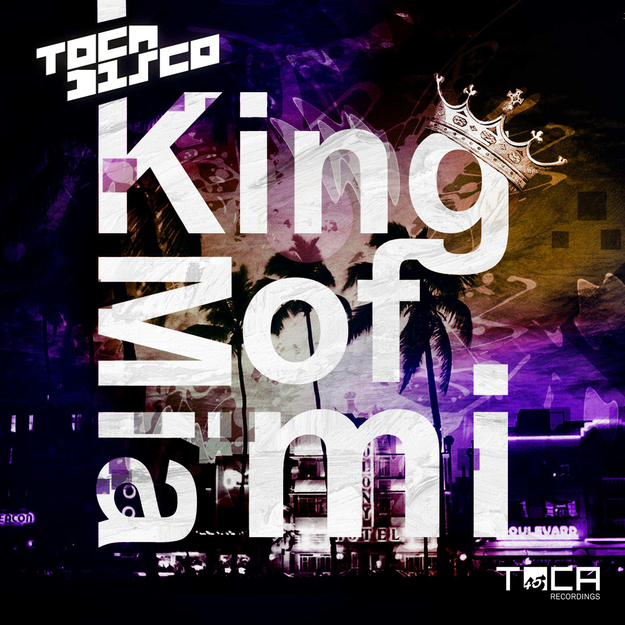 Tocadisco - King of Miami (Instrumental Mix)