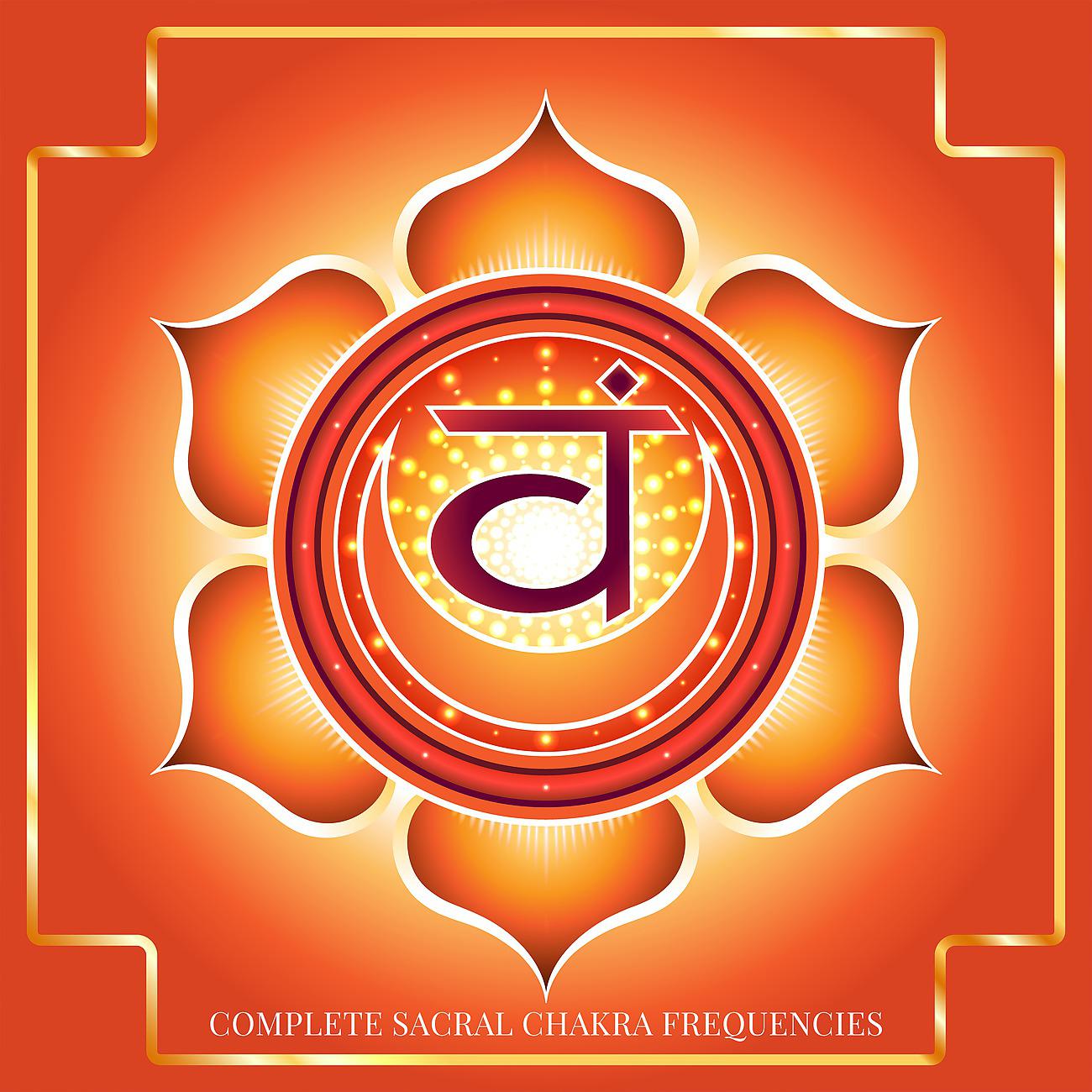 Постер альбома Complete Sacral Chakra Frequencies