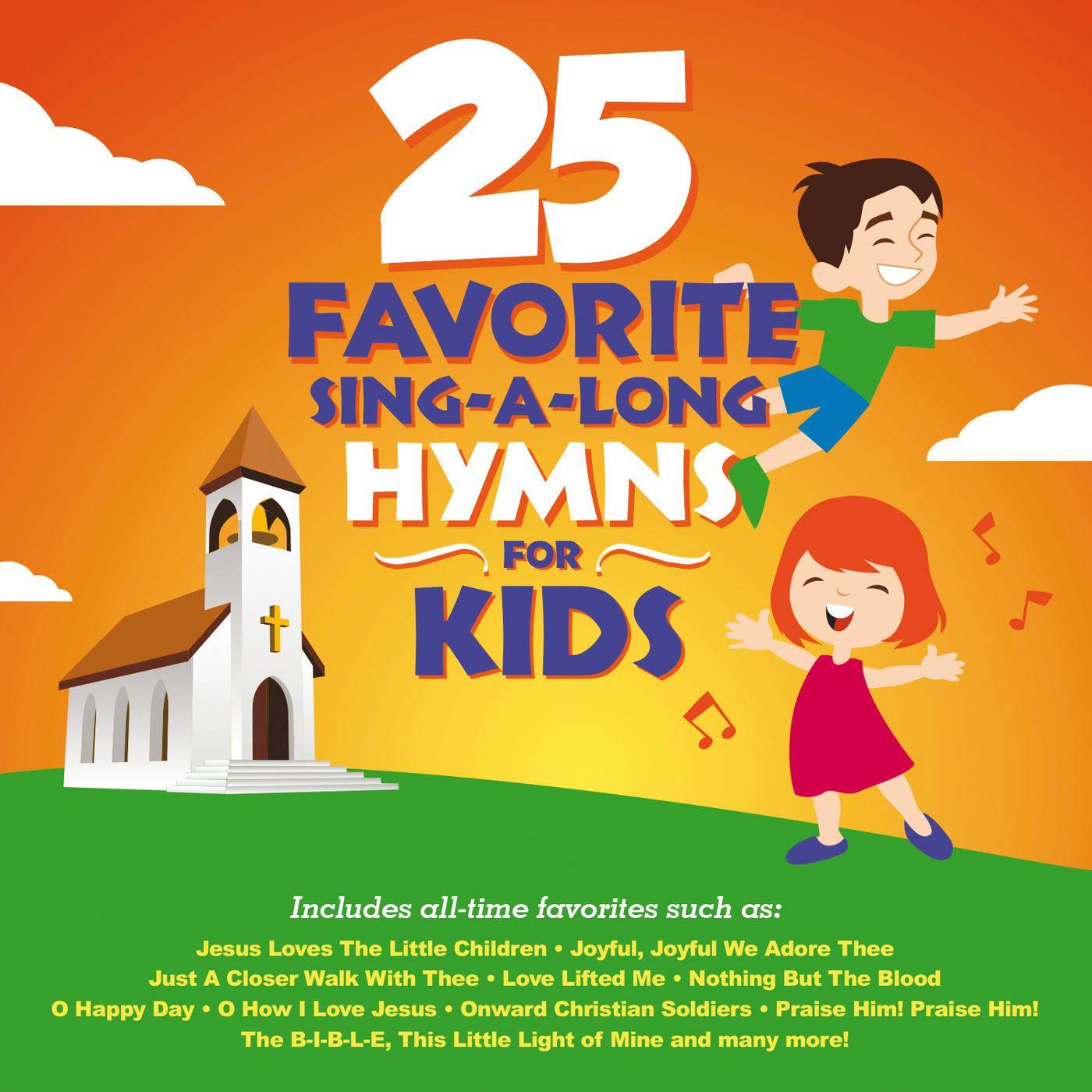 Постер альбома 25 Favorite Sing-A-Long Hymns For Kids