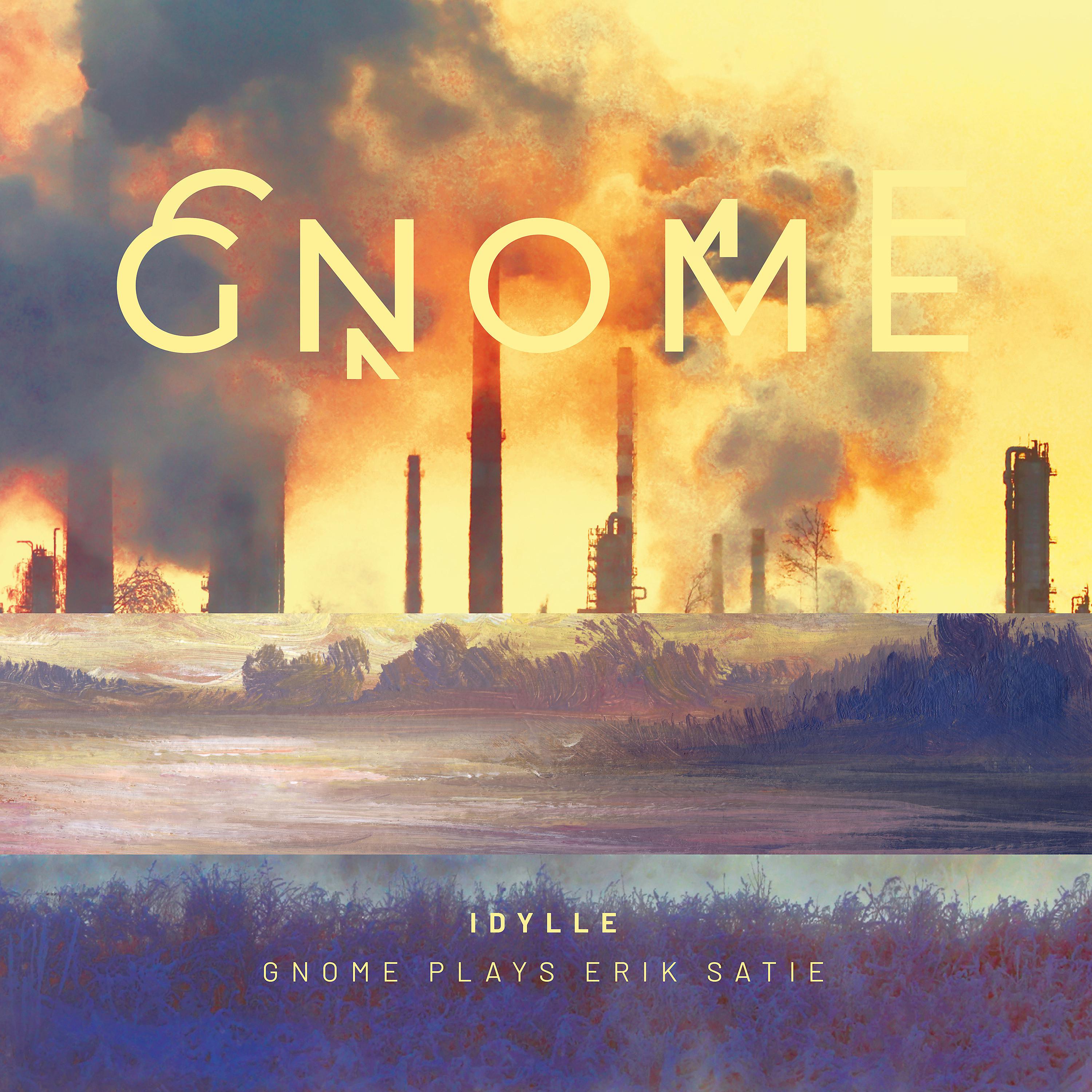 Постер альбома Idylle - GNOME plays Erik Satie