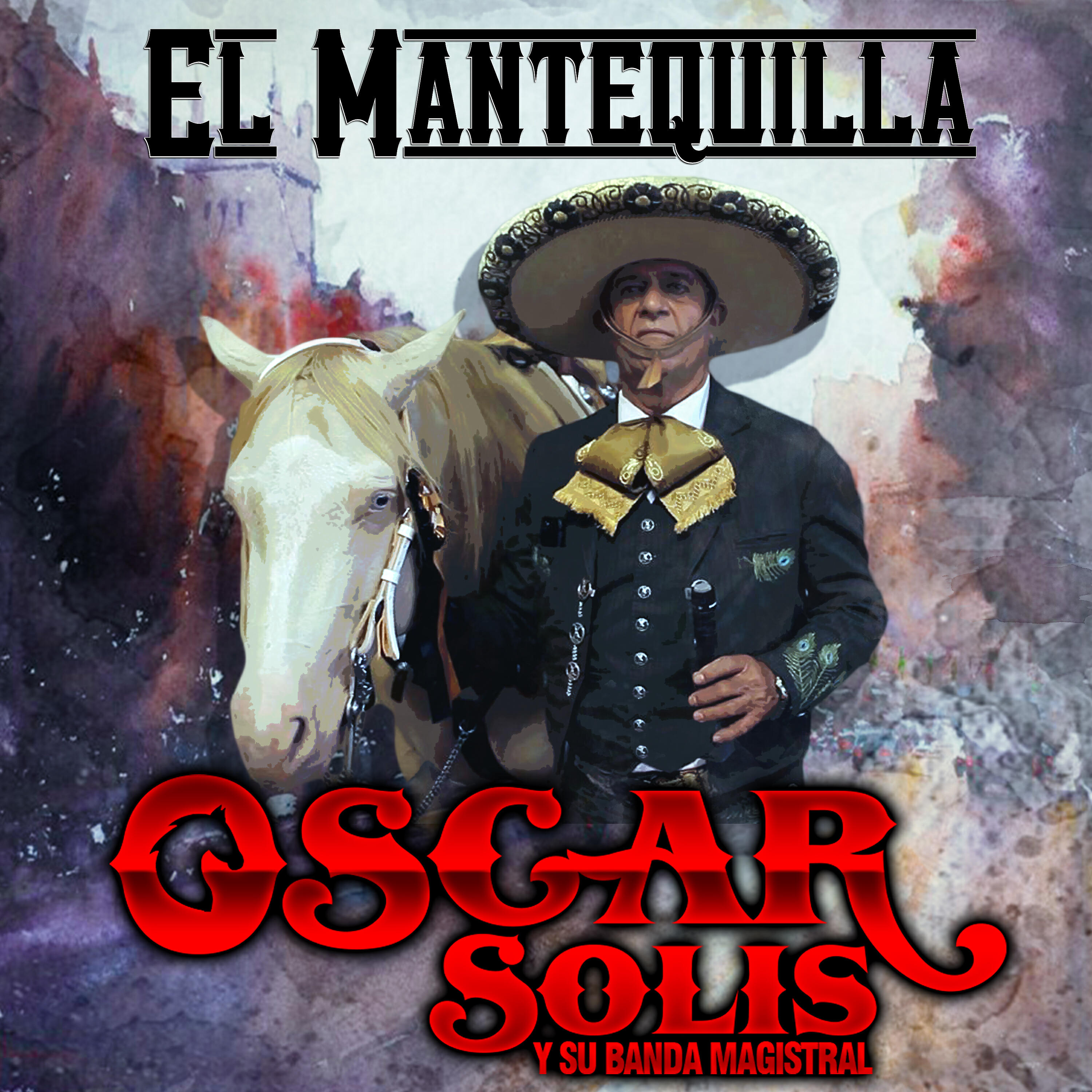 Oscar Solis Y Su Banda Magistral - El Mantequilla