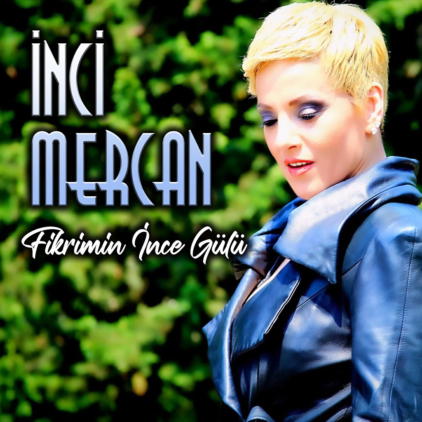 İnci Mercan - Fikrimin İnce Gülü