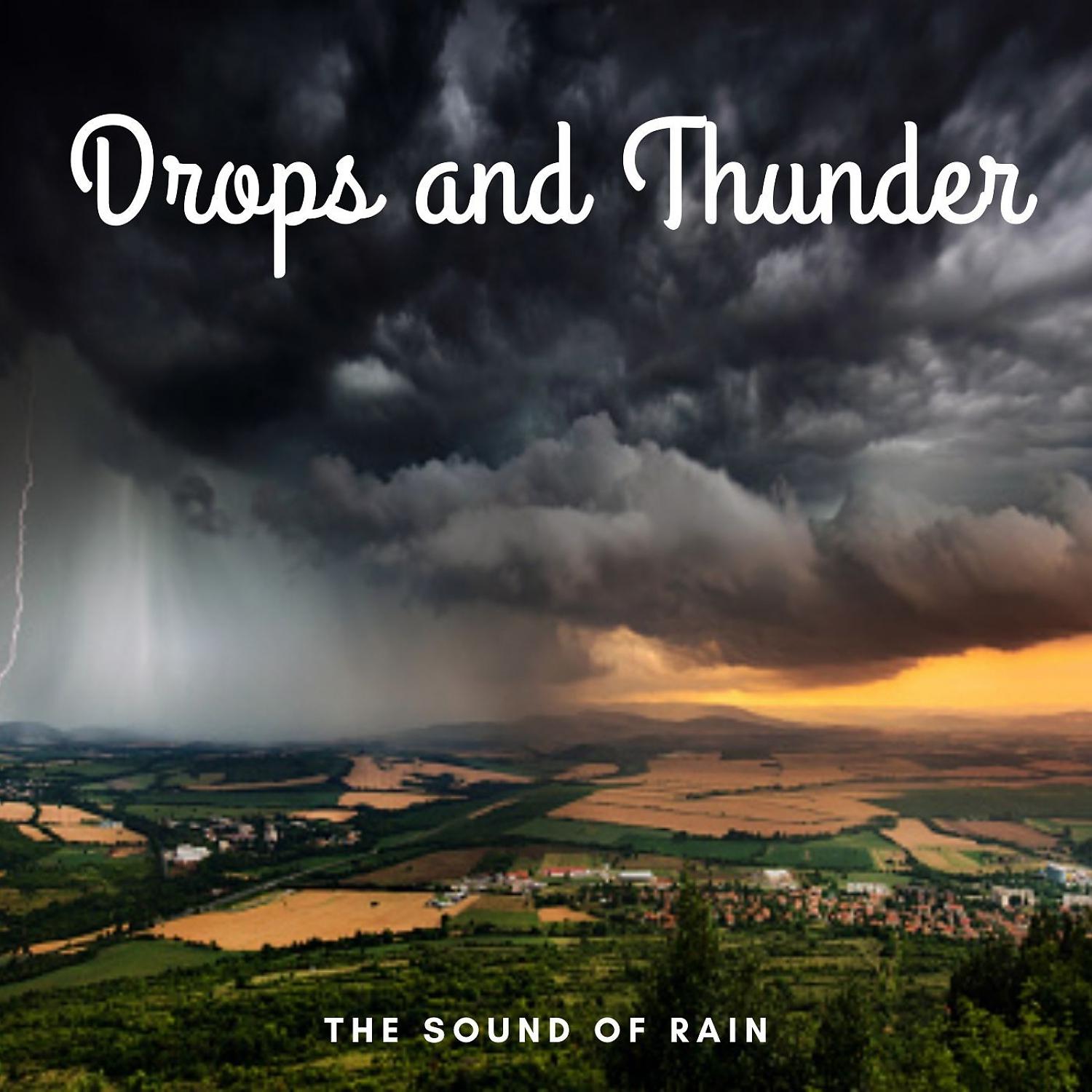 Постер альбома The Sound of Rain: Drops and Thunder