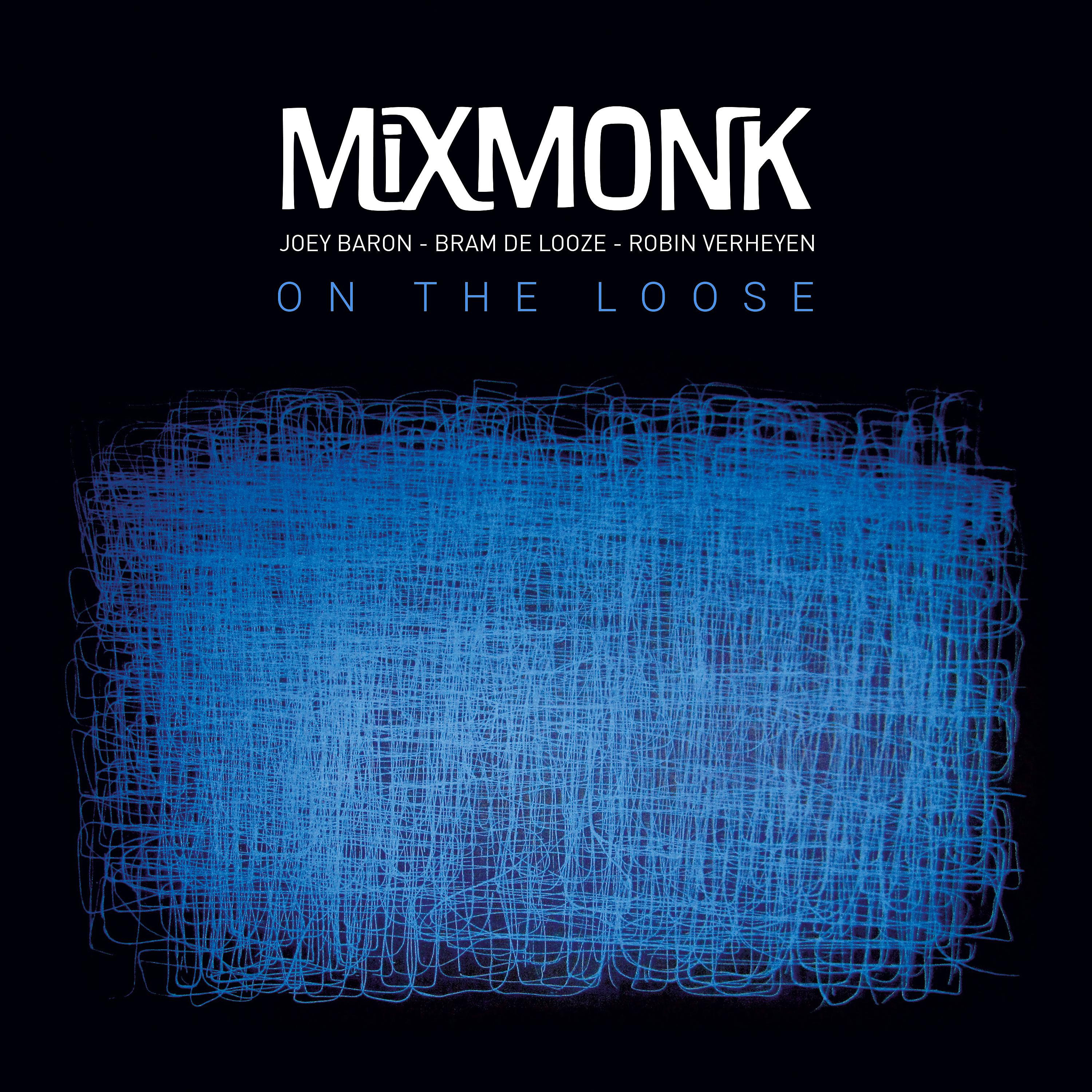 Постер альбома Mixmonk - On the Loose