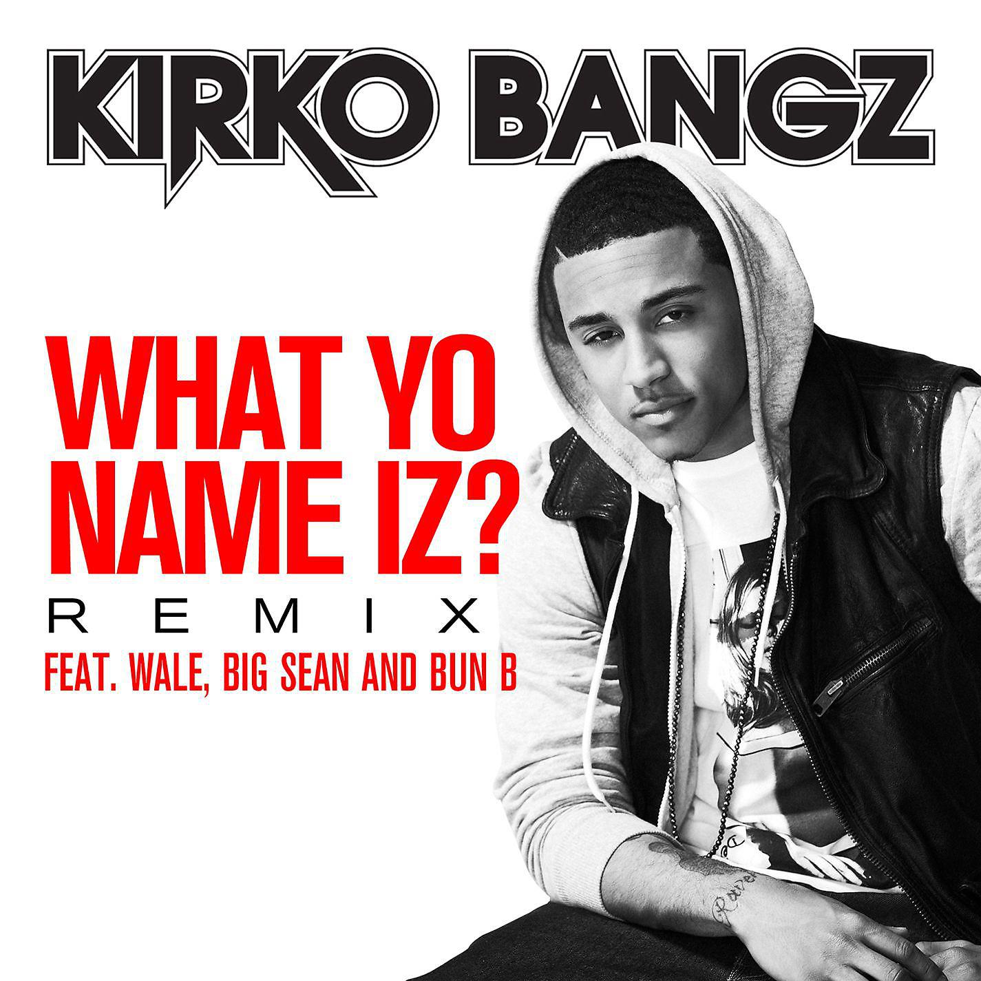 Kirko Bangz - What Yo Name Iz? (feat. Wale, Big Sean and Bun B) [Remix]