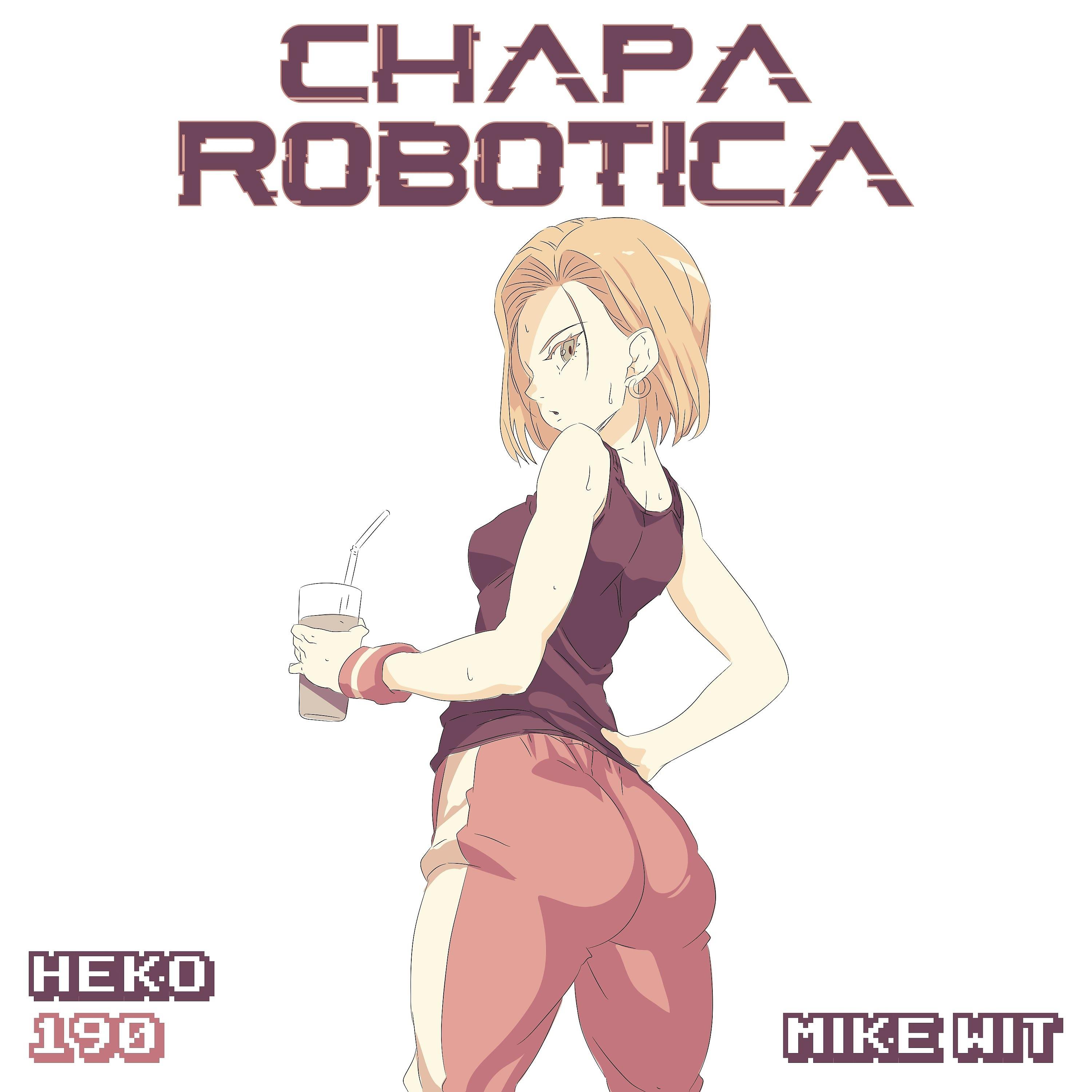 Постер альбома Chapa Robotica