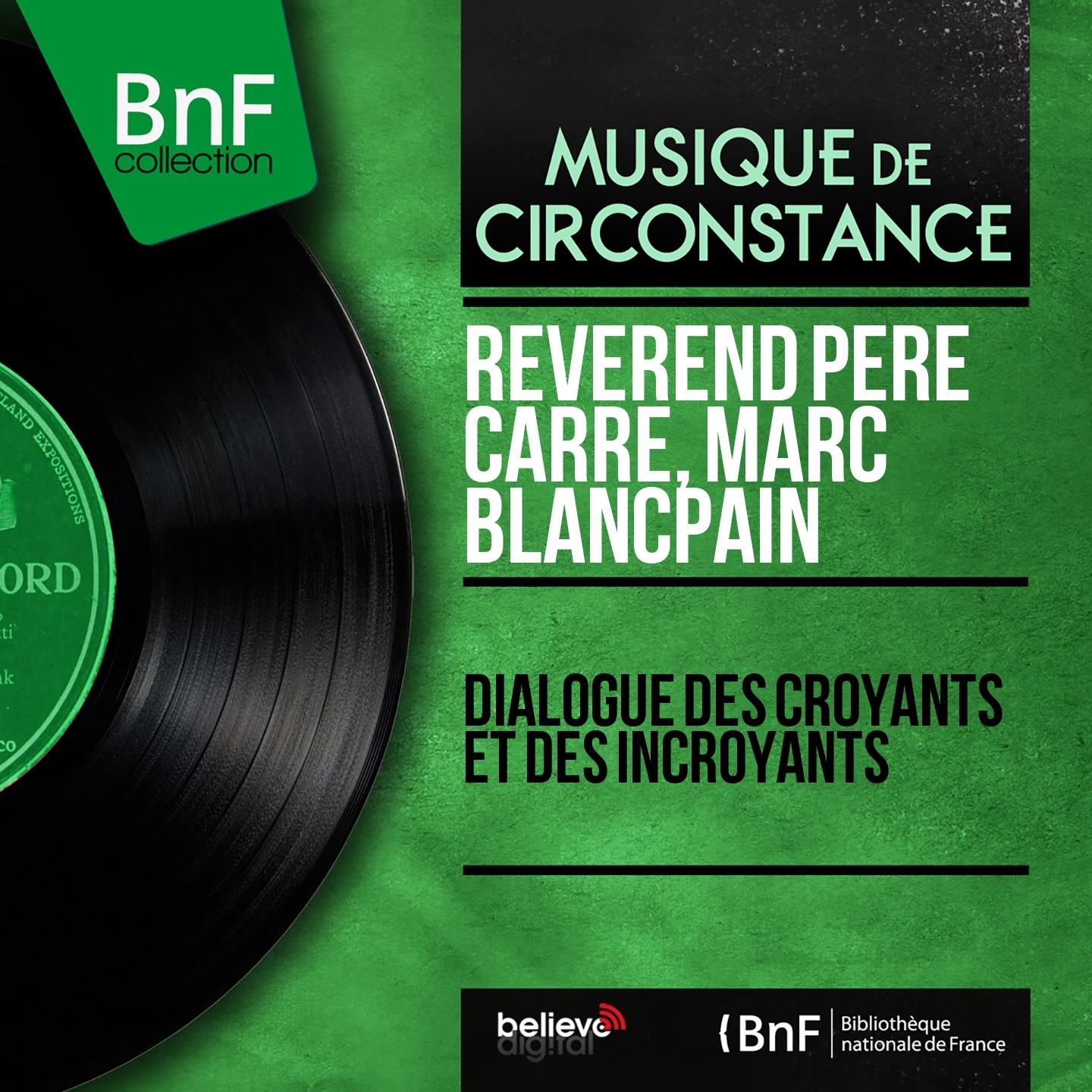 Постер альбома Dialogue des croyants et des incroyants (Mono Version)