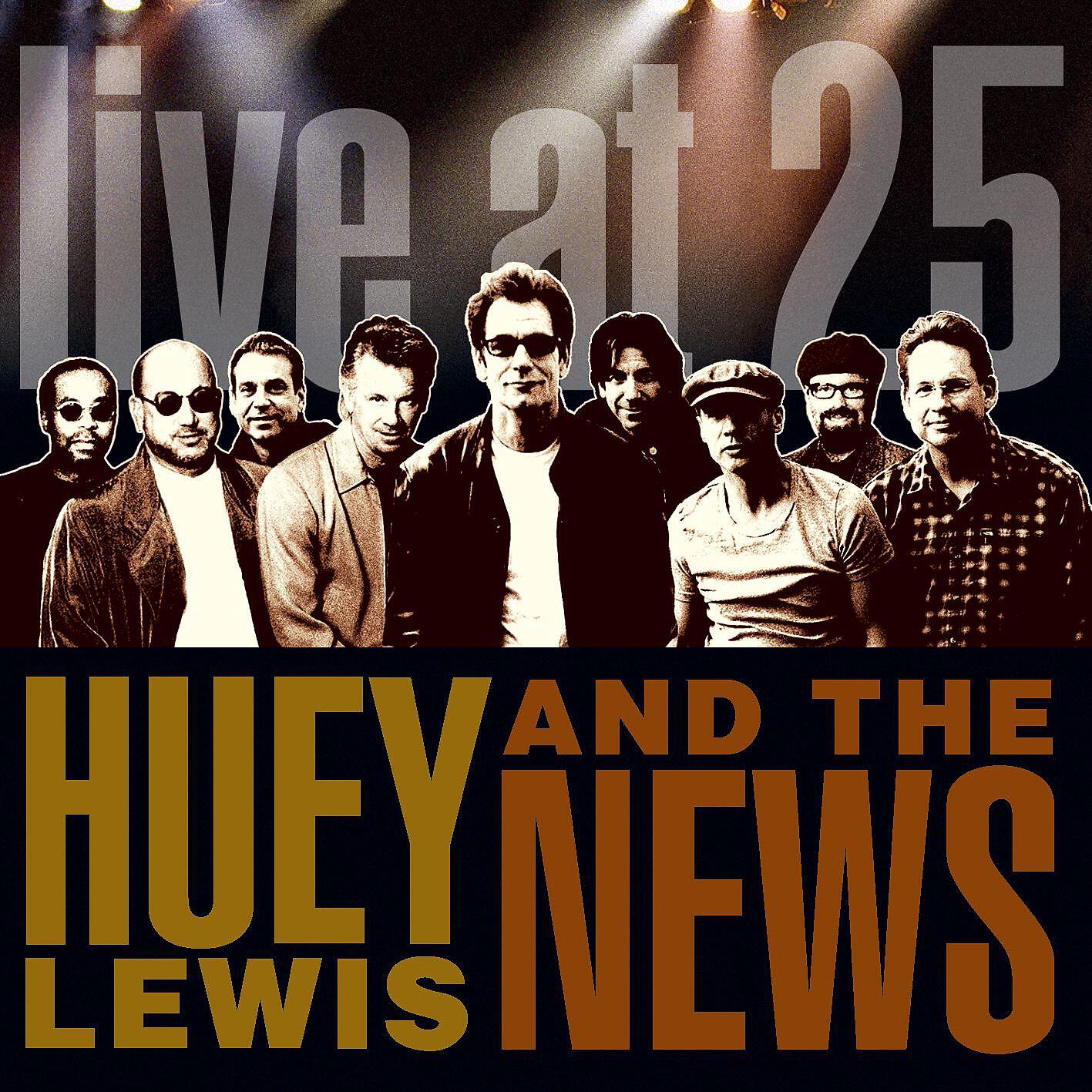 Альбом Live At 25 исполнителя Huey Lewis & The News