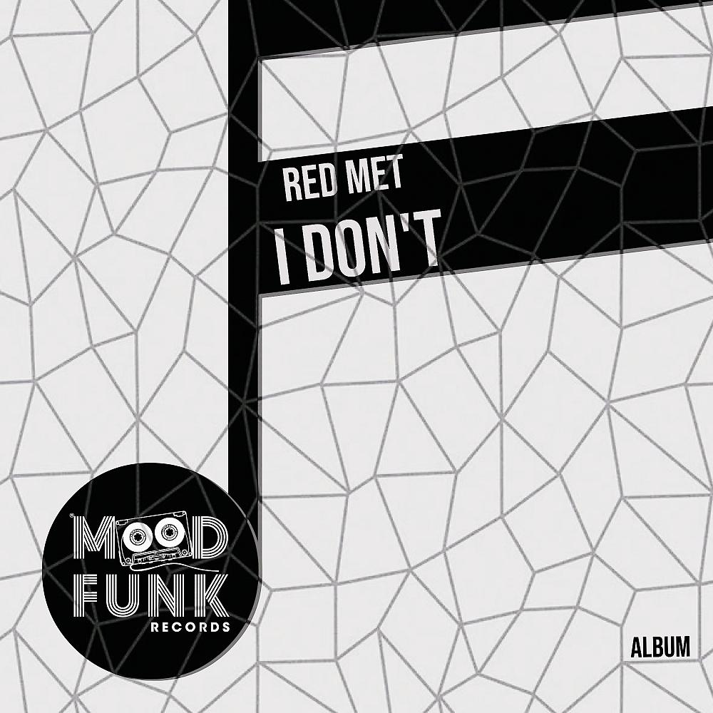 Постер альбома I Don't [Album]