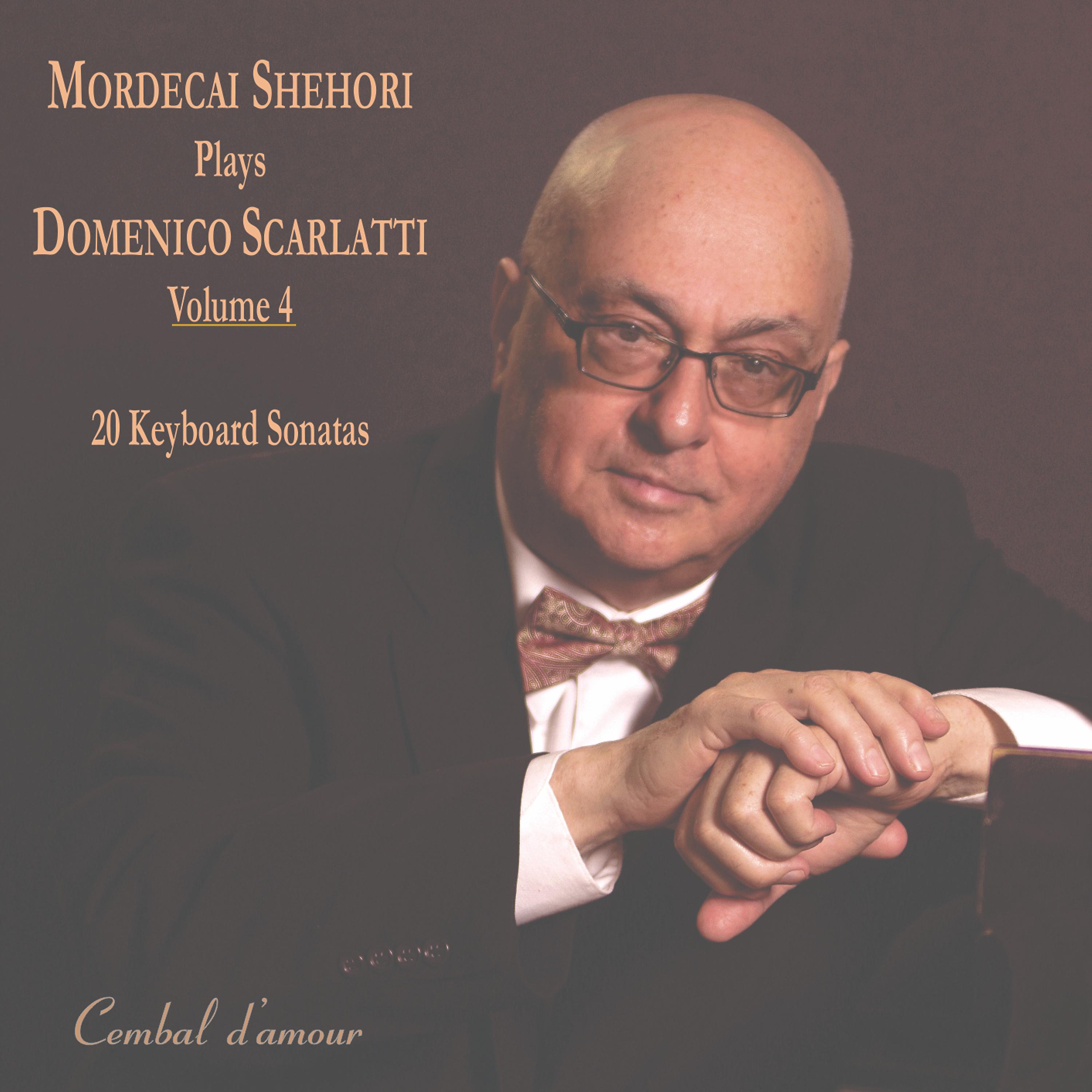 Постер альбома Mordecai Shehori Plays Domenico Scarlatti, Vol. 4