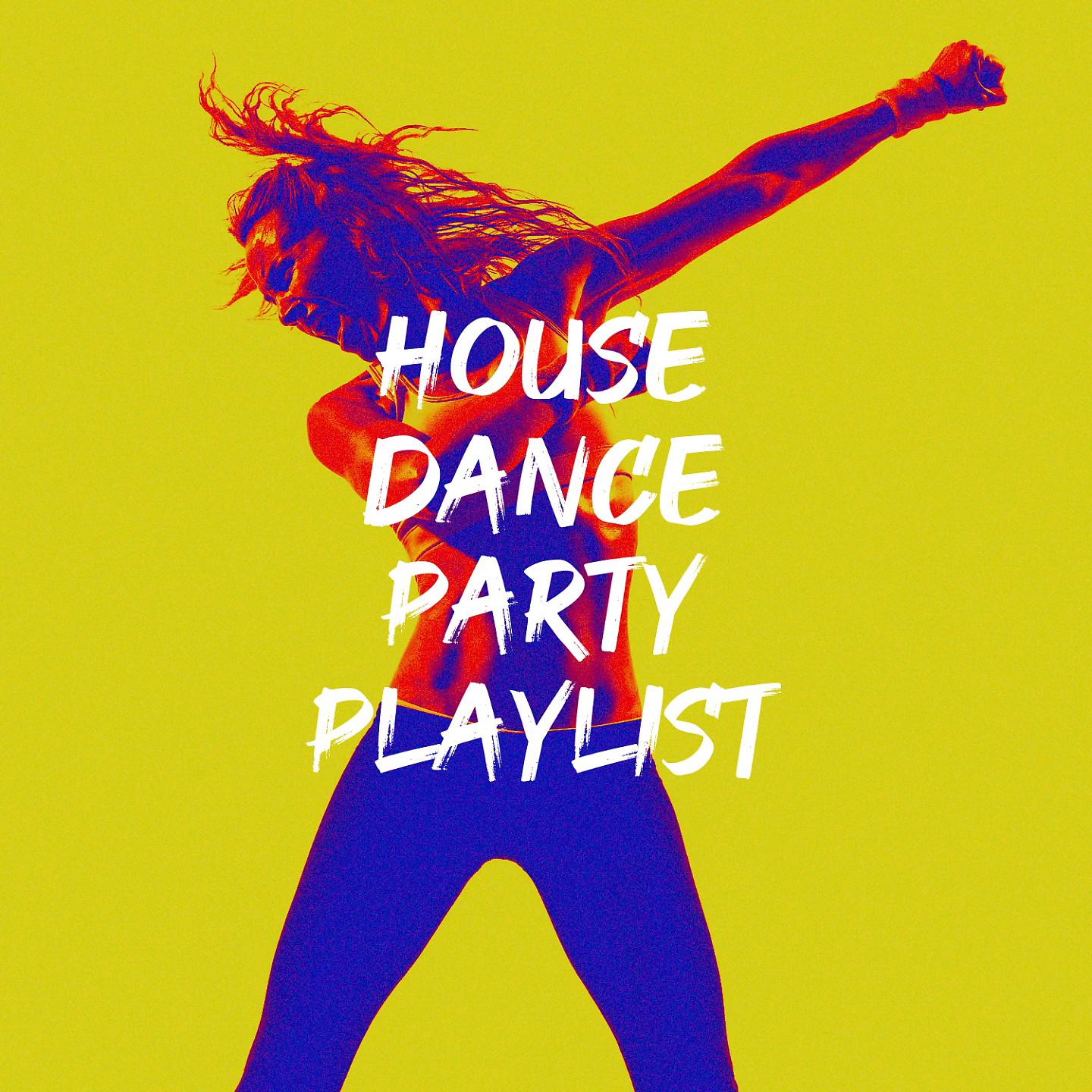 Постер альбома House Dance Party Playlist