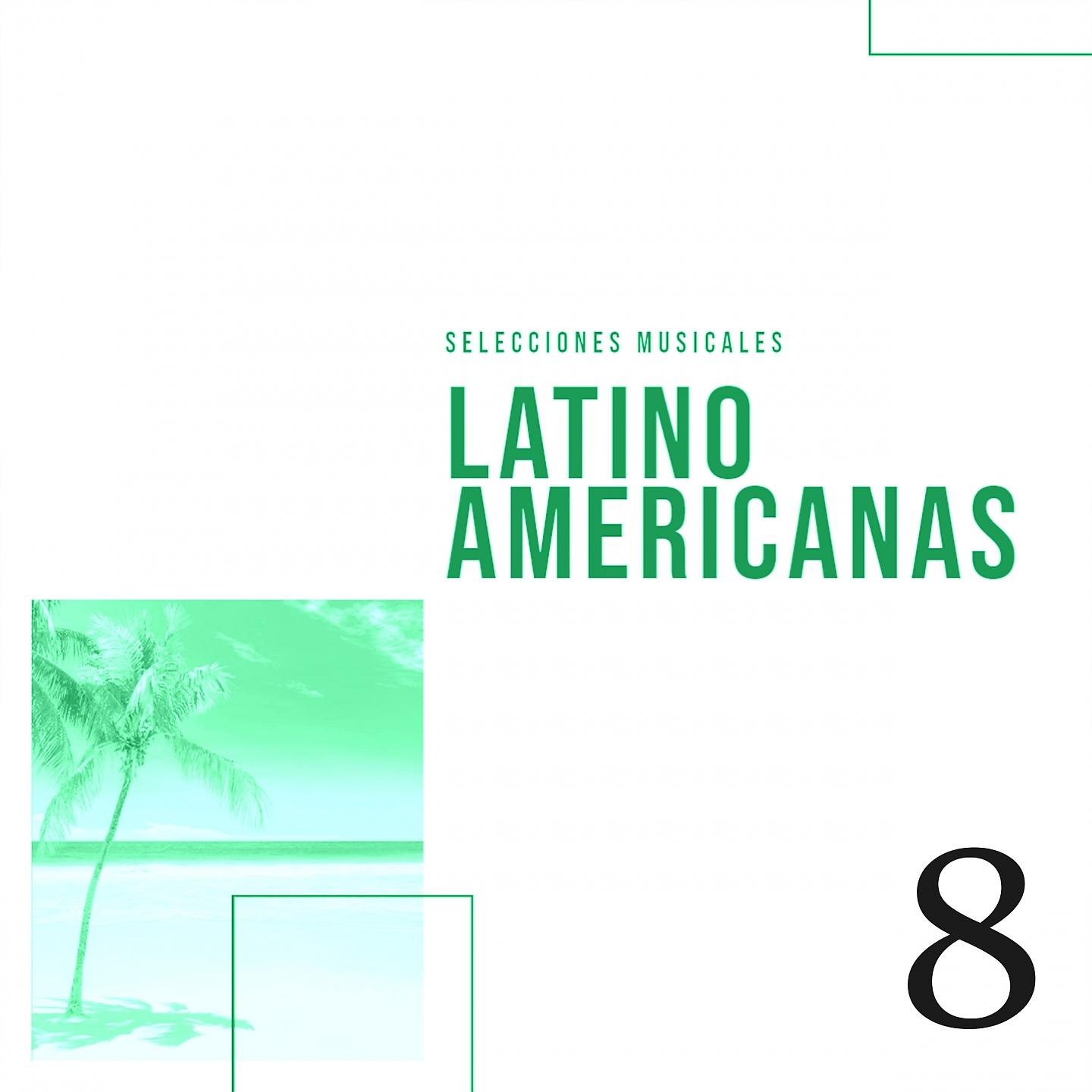 Постер альбома Selecciones Musicales Lationamericanas Disc 8