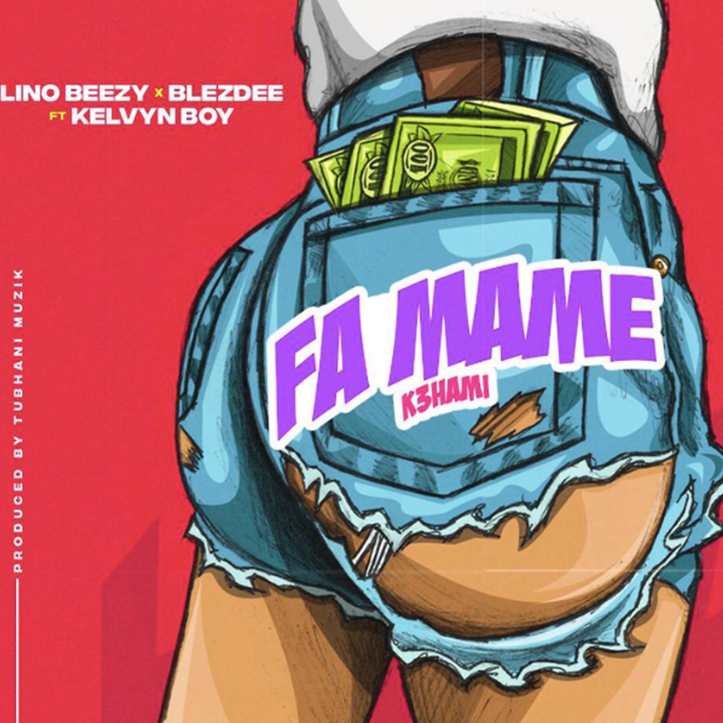 Постер альбома Fa Mame K3hami (feat. Lino Beezy & Kelvyn Boy)