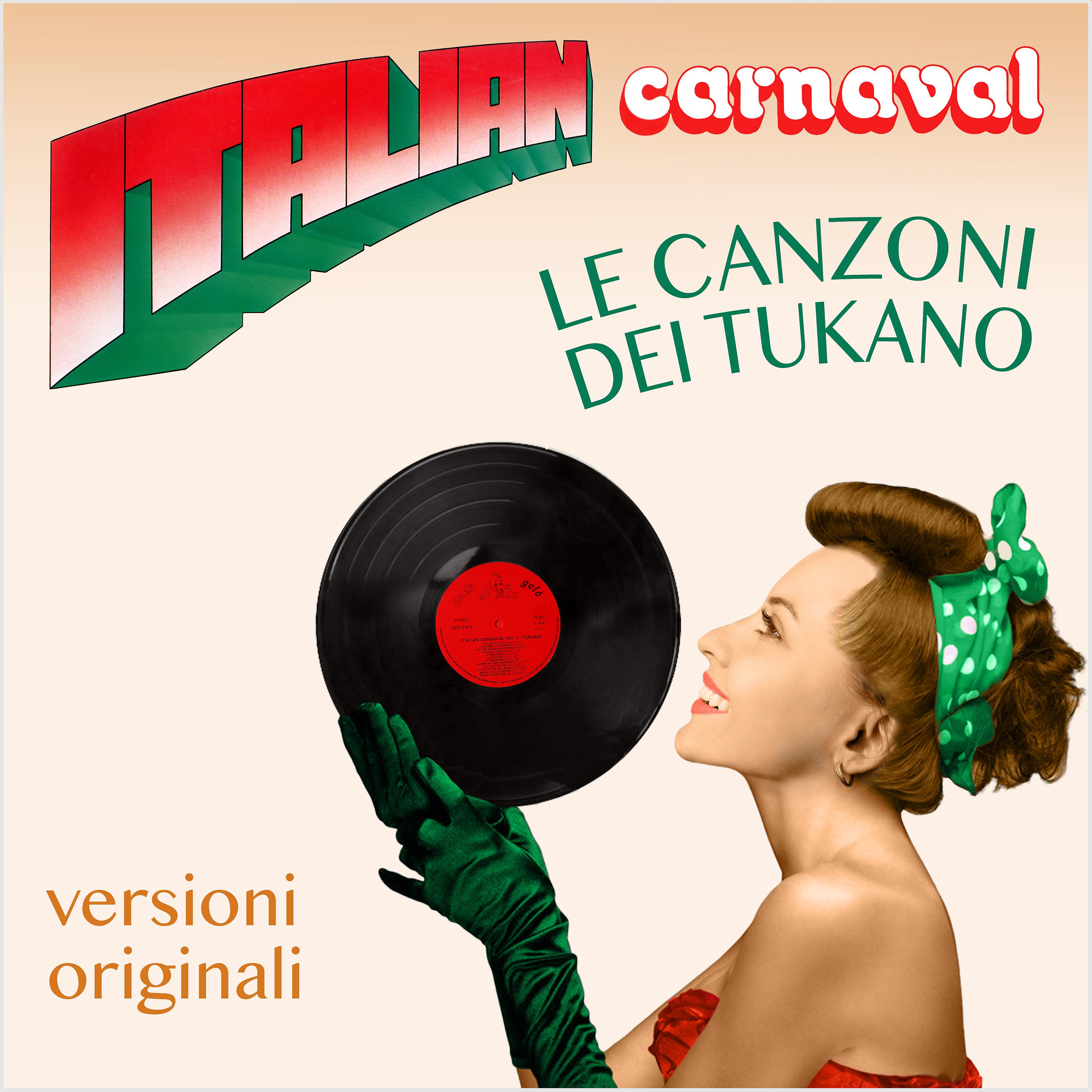 Постер альбома Italian Carnaval: Le canzoni dei Tukano