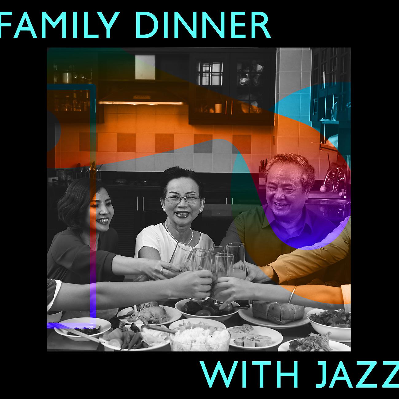 Постер альбома Family Dinner with Jazz