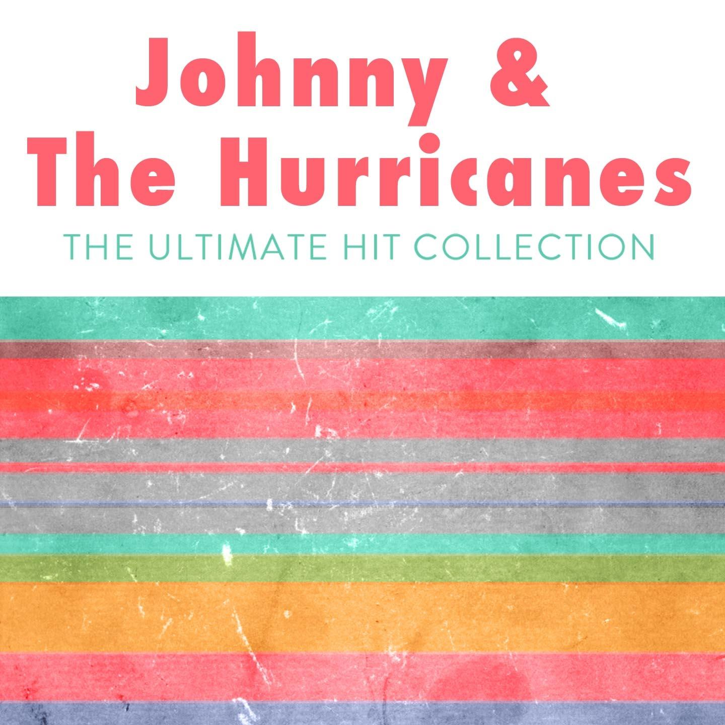 Постер альбома Johnny & The Hurricanes: The Ultimate Hit Collection