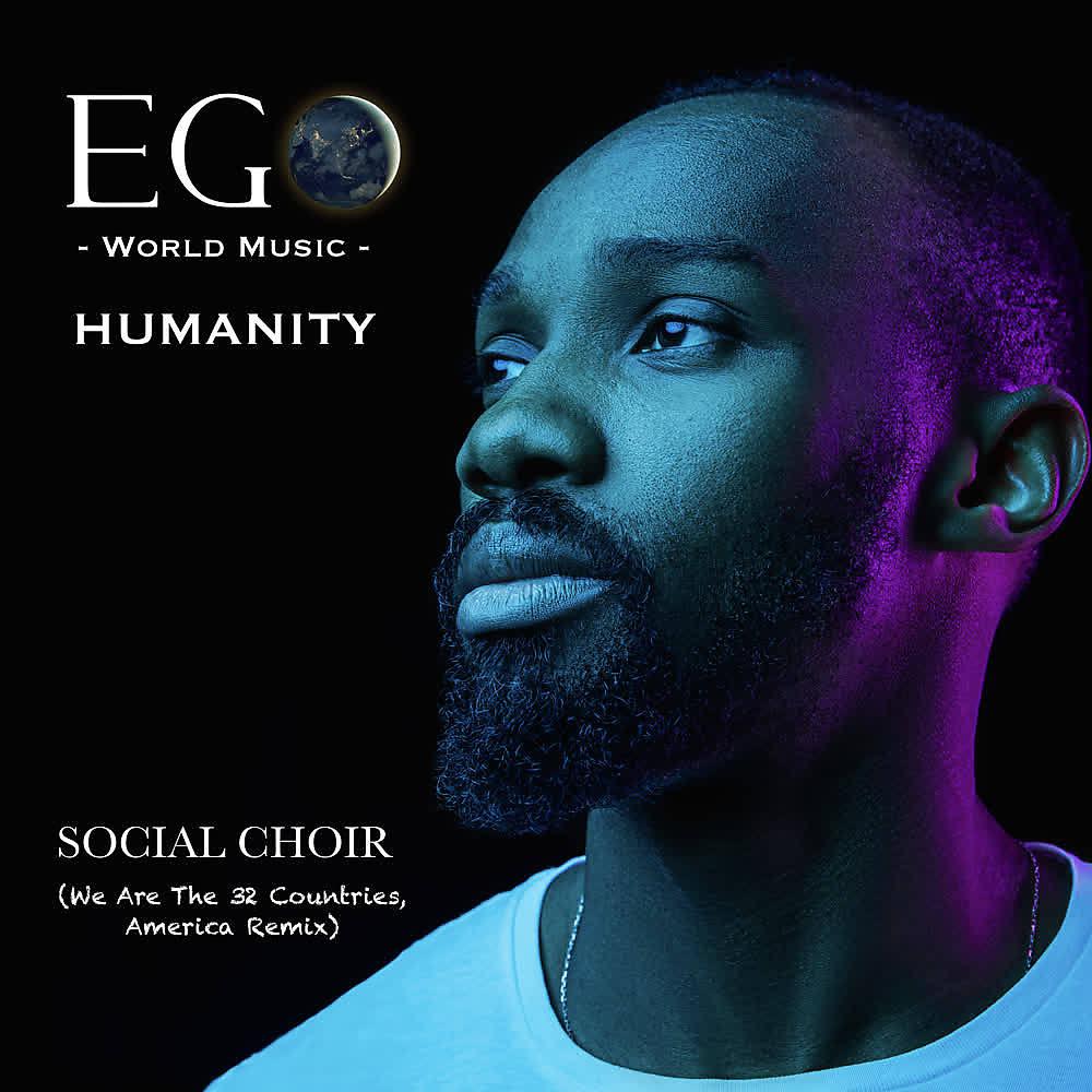 Постер альбома Humanity - Social Choir (We Are the 32 Countries, America Remix)