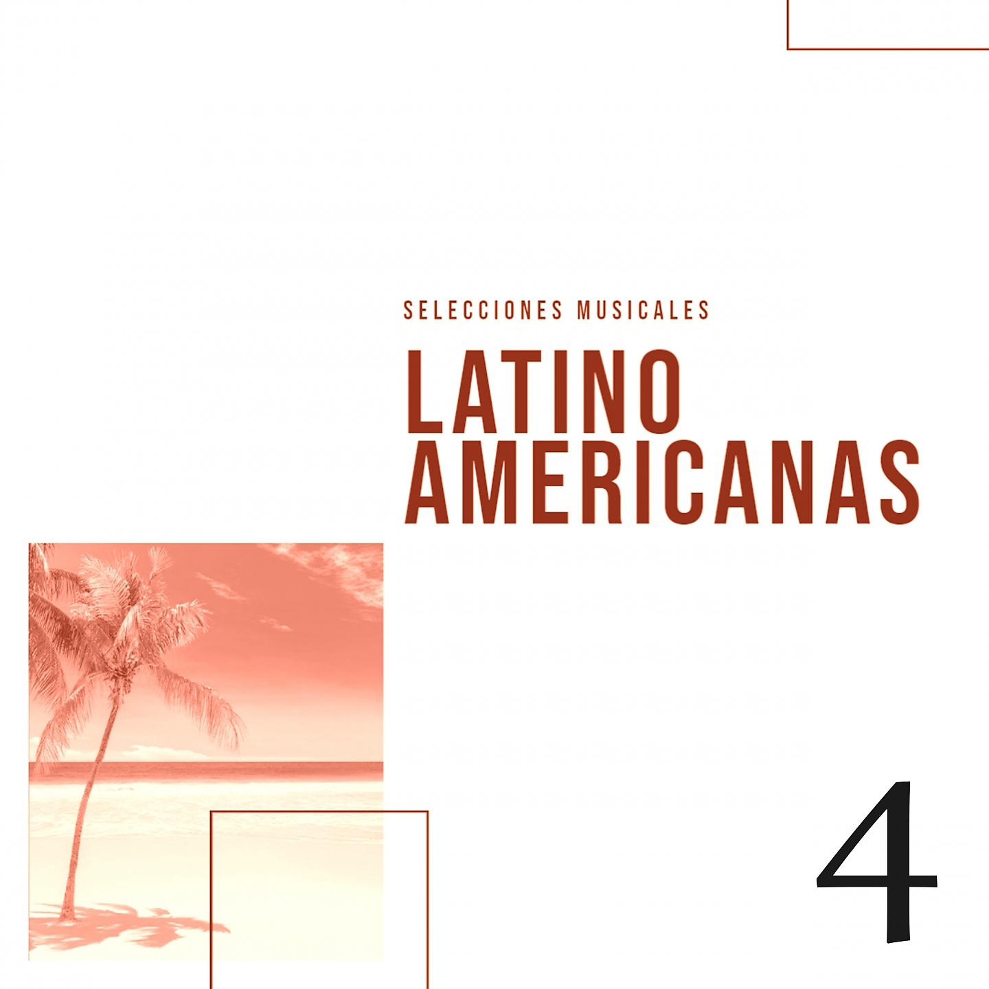 Постер альбома Selecciones Musicales Latinoamericanas Disc 4