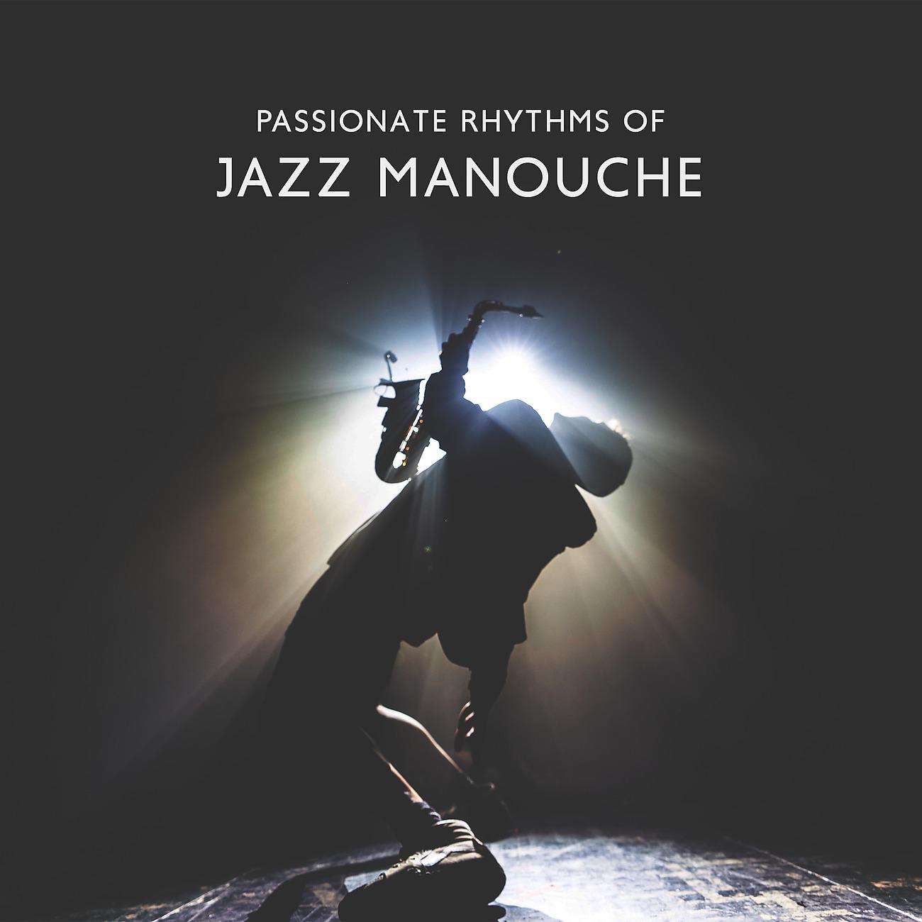 Постер альбома Passionate Rhythms of Jazz Manouche