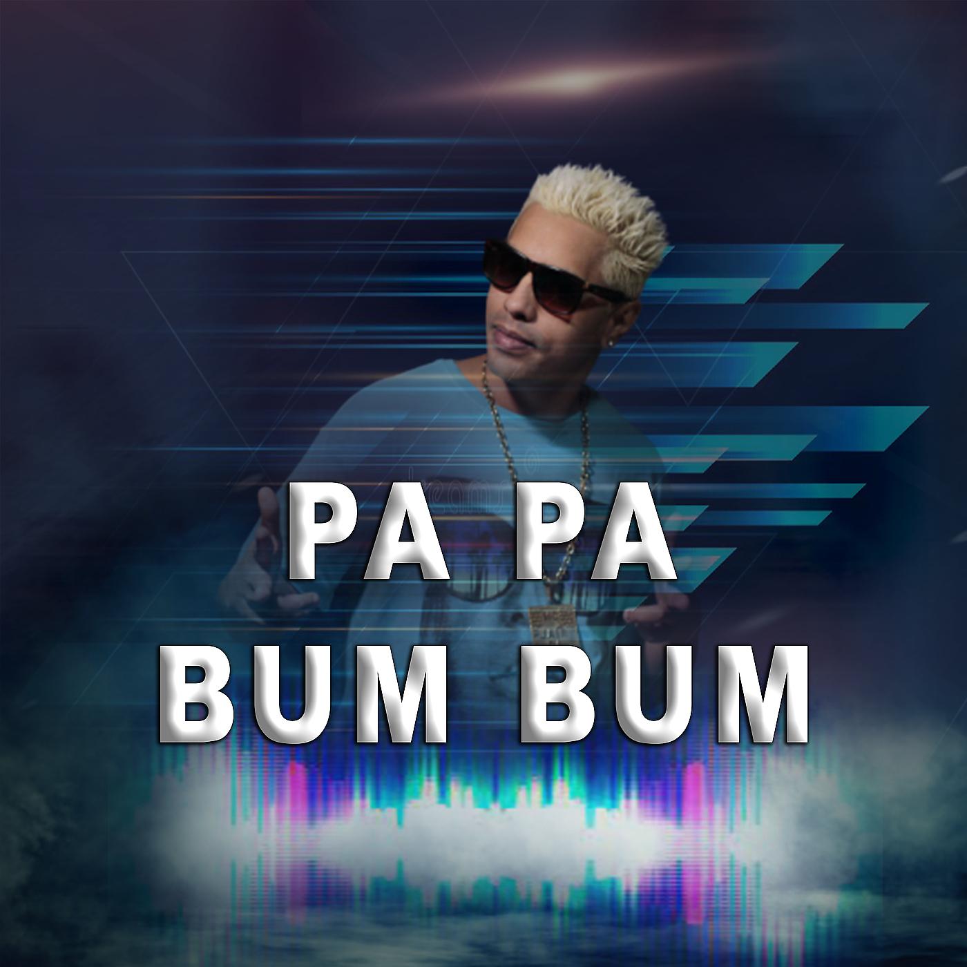 Постер альбома Pa Pa Bum Bum