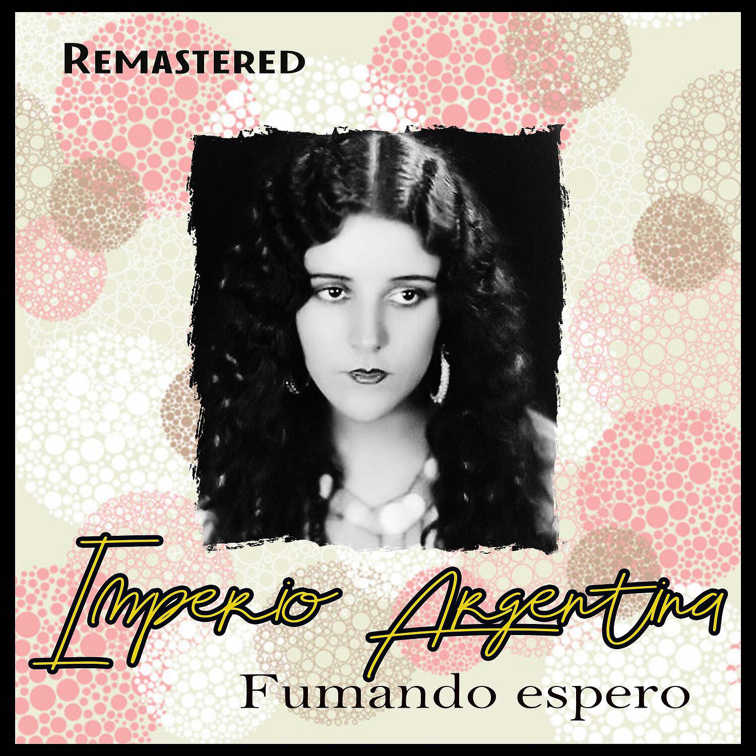 Imperio Argentina - La Muerte de Vargas Heredia (Remastered)