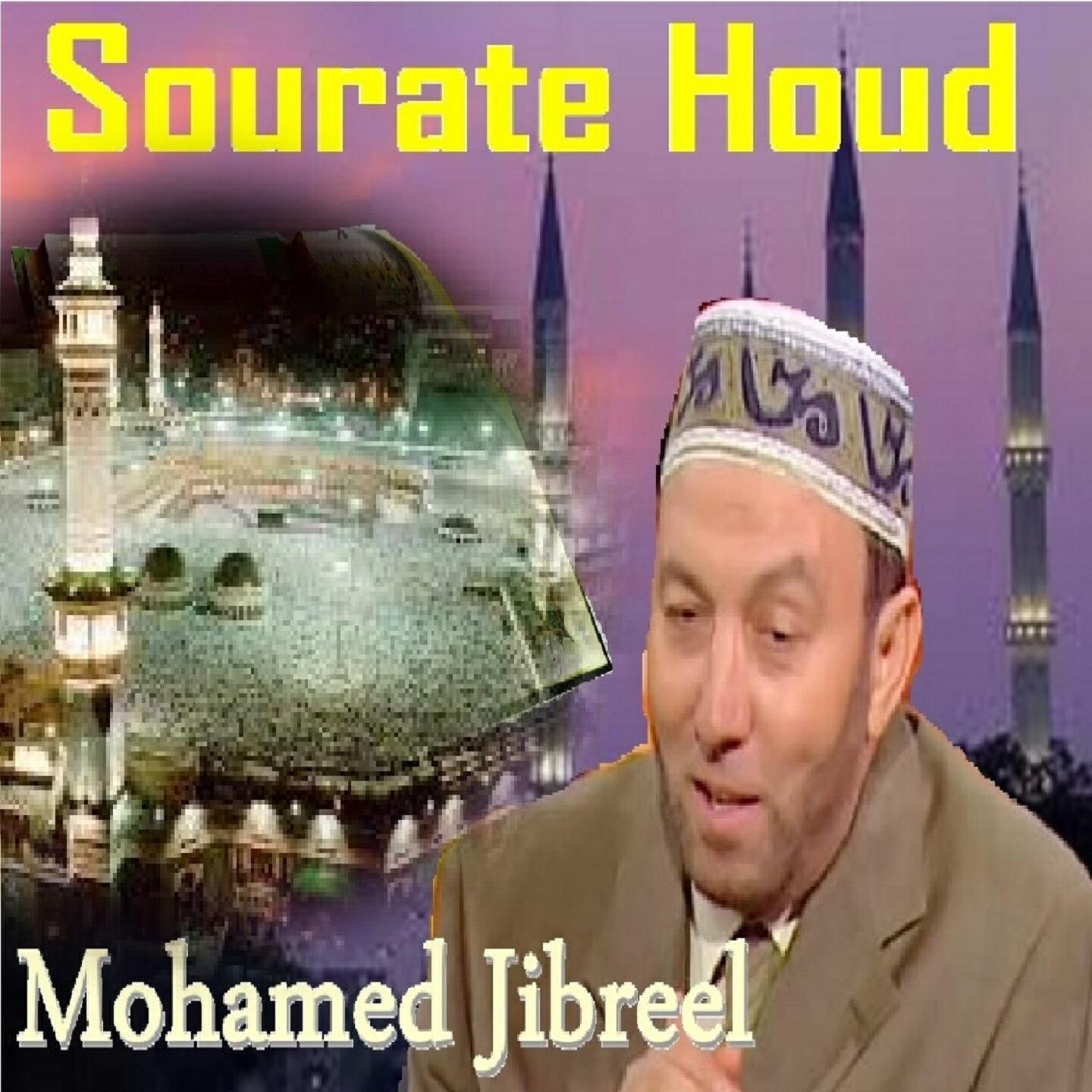 Mohamed Jibreel - Sourate Houd, Pt. 2