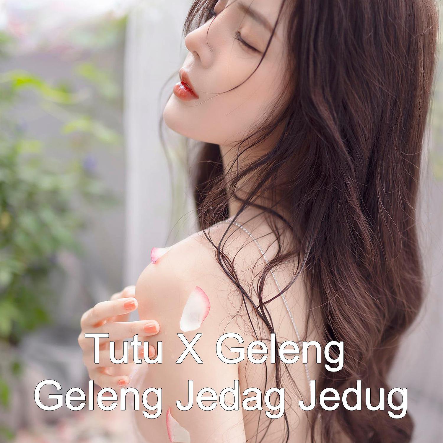 Постер альбома Tutu X Geleng Geleng Jedag Jedug